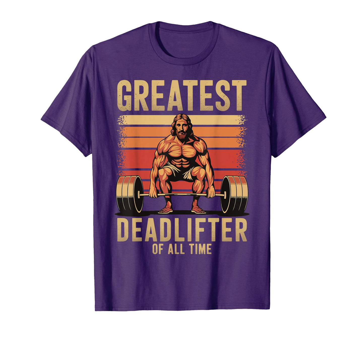 Greatest Deadlifter Of All Time Jesus T-Shirt