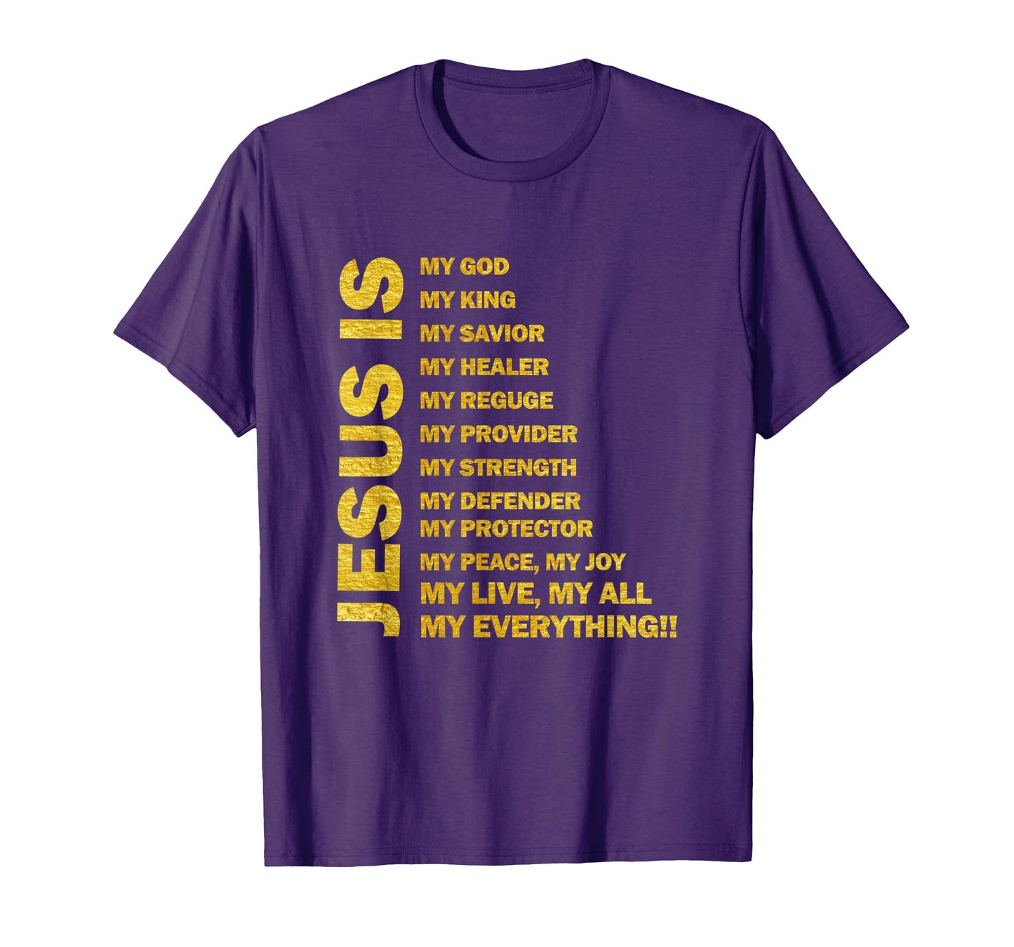 Jesus Is My All My Everything My God Lord Savior Men & Women T-Shirt