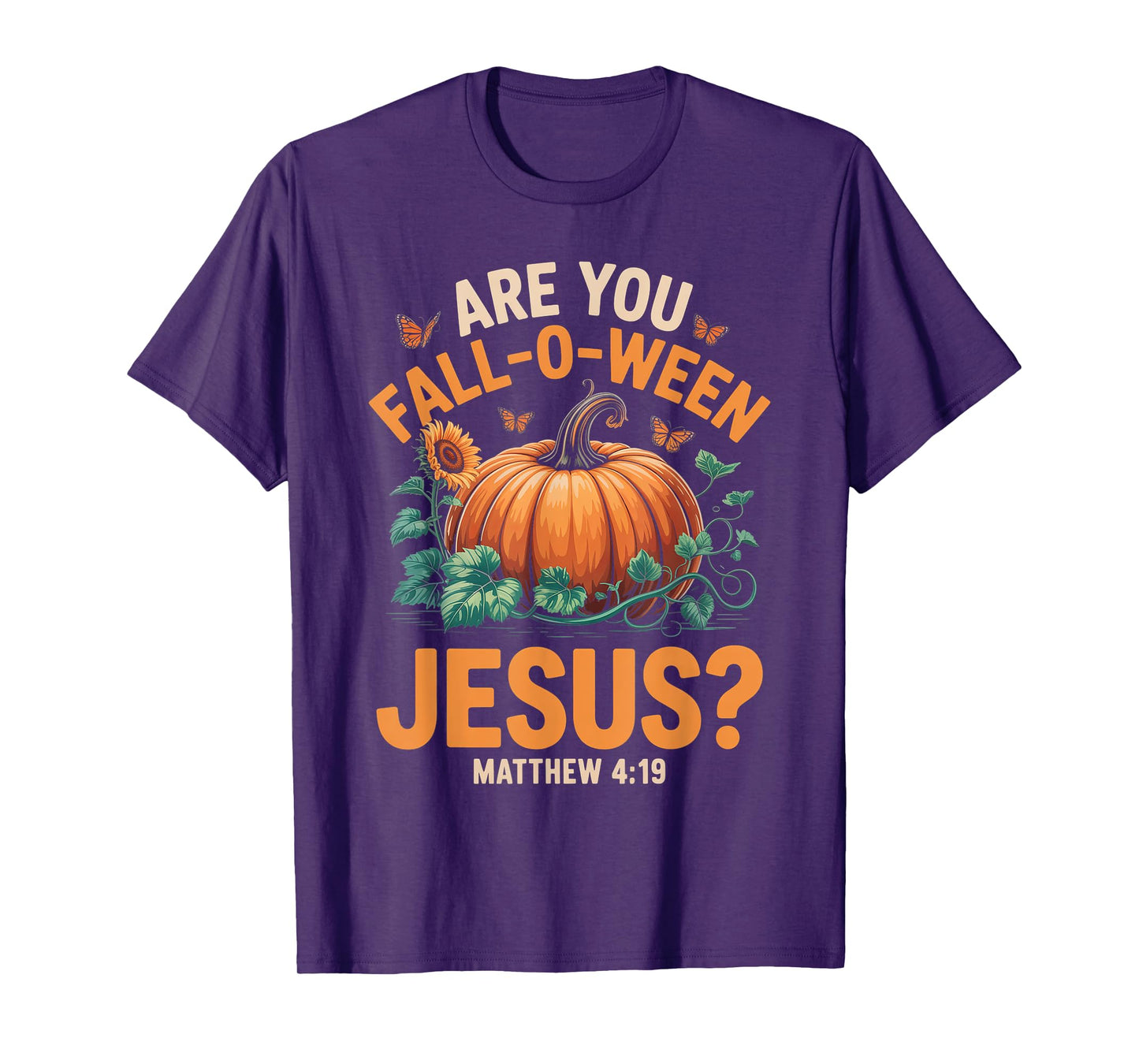 are You Fall-O-Ween Jesus Christian Halloween Pumpkins T-Shirt