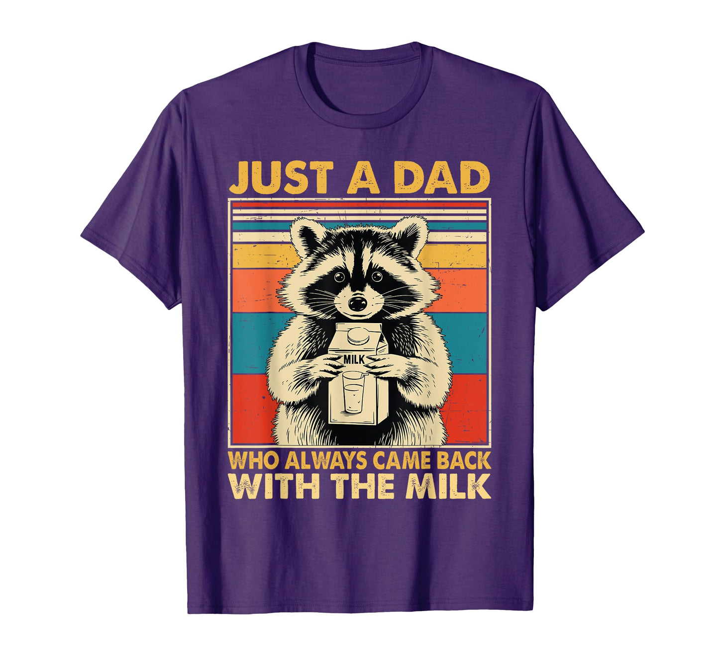 Just a dad who always came back with the milk fathers day T-Shirt