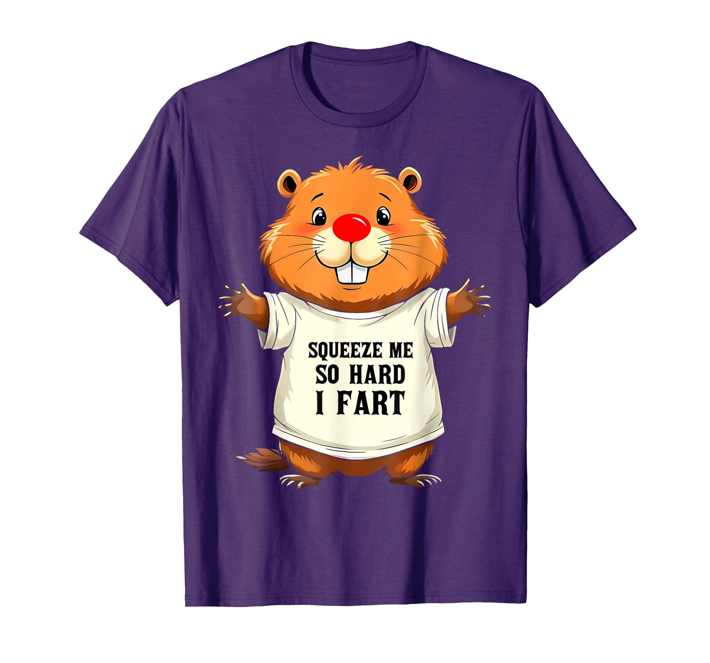 Funny Joke Squeeze Me So Hard I Fart Meme For Men Women Kids T-Shirt