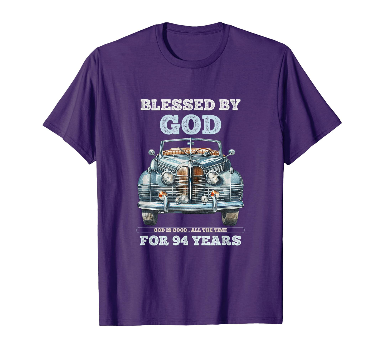 Blessed by God for 94 Years Old Vintage Car 94th Birthday T-Shirt