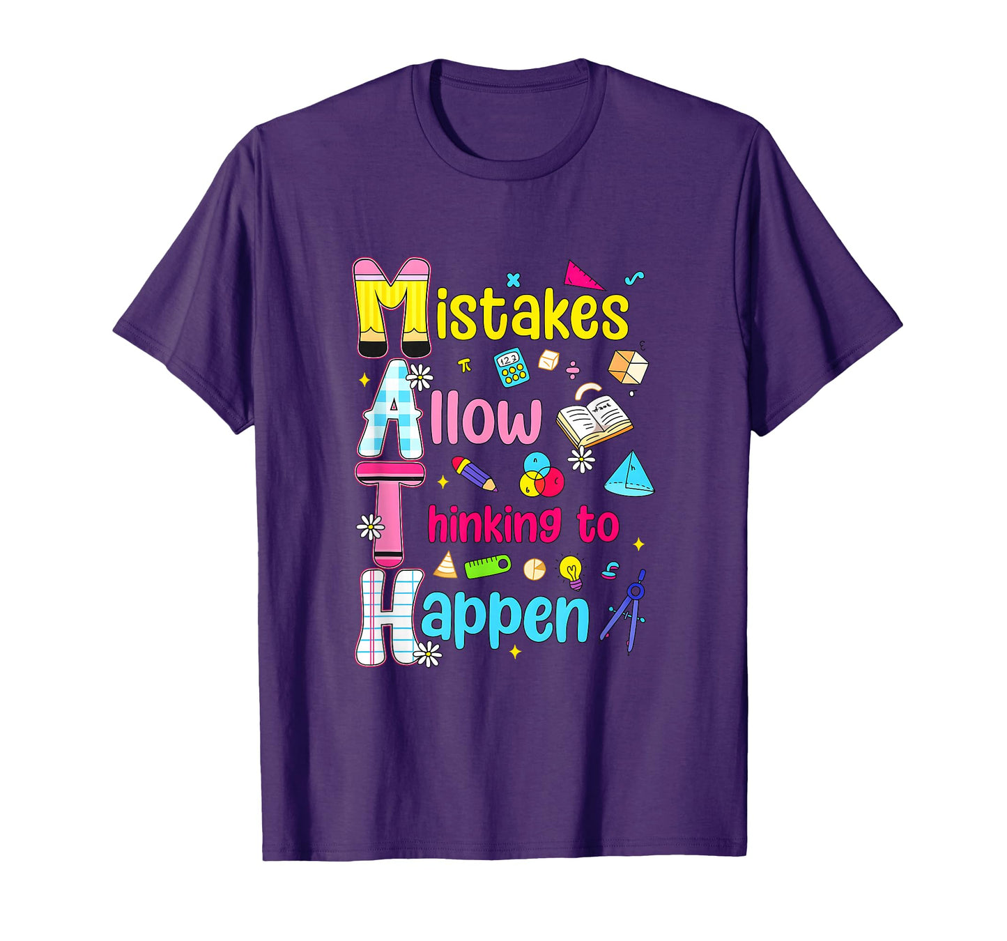 Mistakes Allow Thinking to Happen Funny Math Teacher Outfit T-Shirt