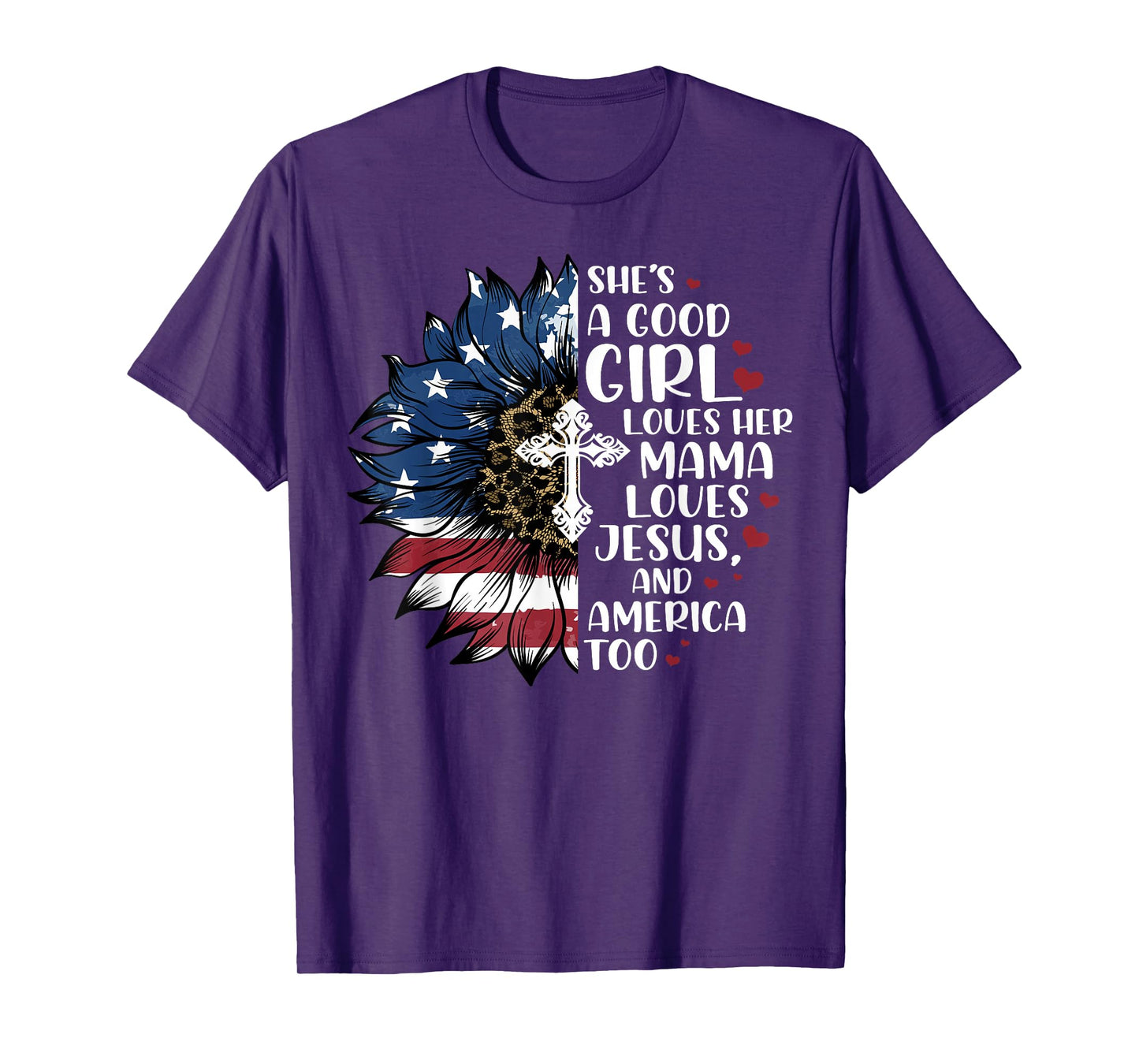 She's A Good Girl Loves Her Mama Jesus & America Too T-Shirt