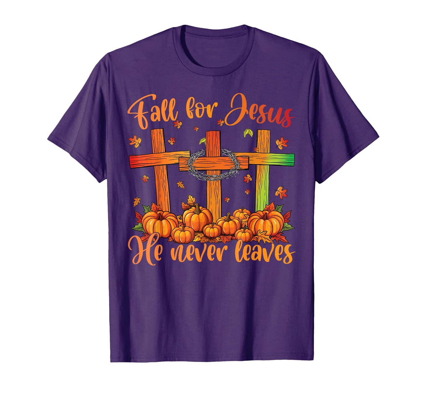 Fall For Jesus He Never Leaves Fall Autumn Christian Faith T-Shirt