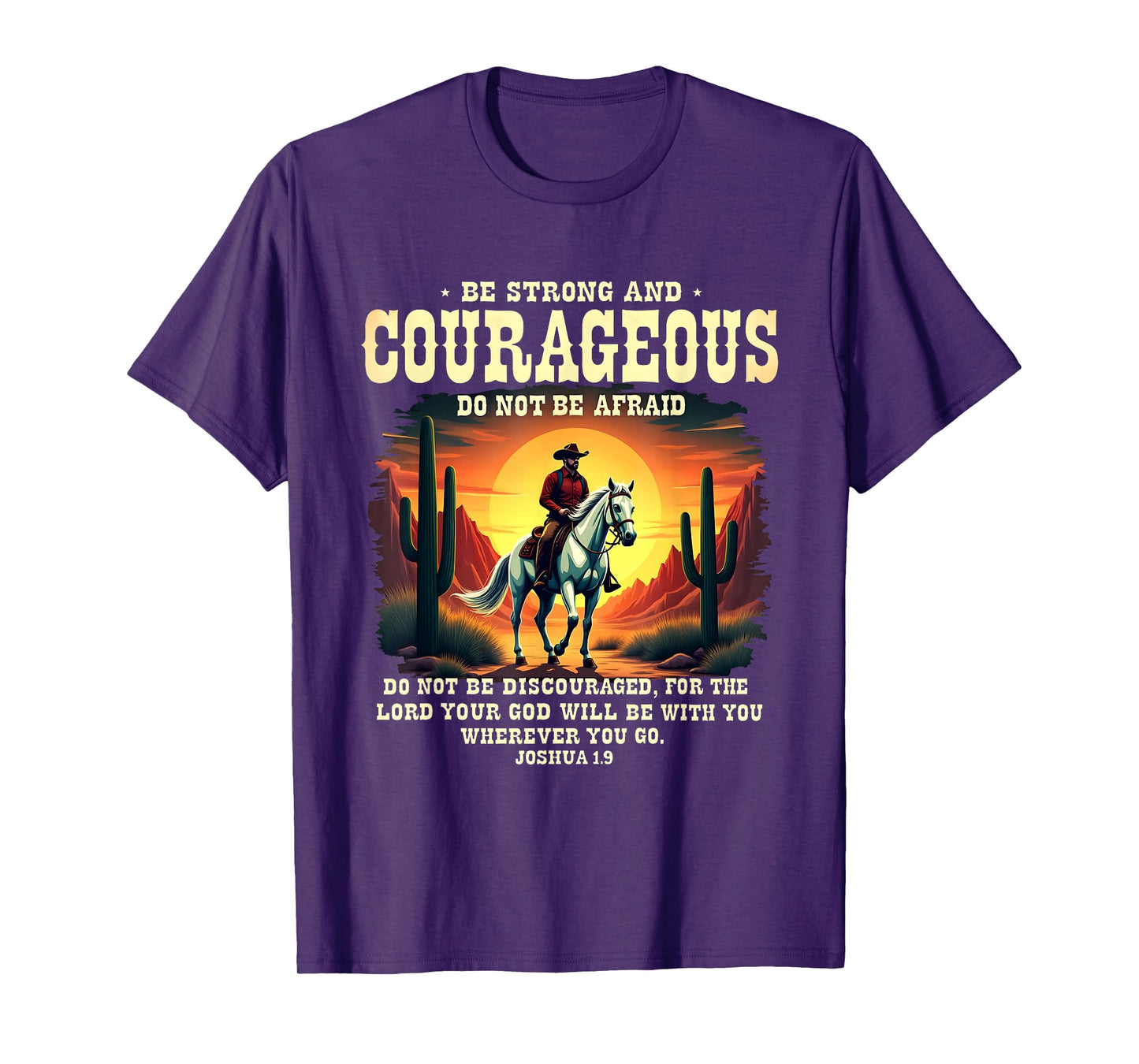 Bible Verse Be Strong and Courageous Western Cowboy T-Shirt