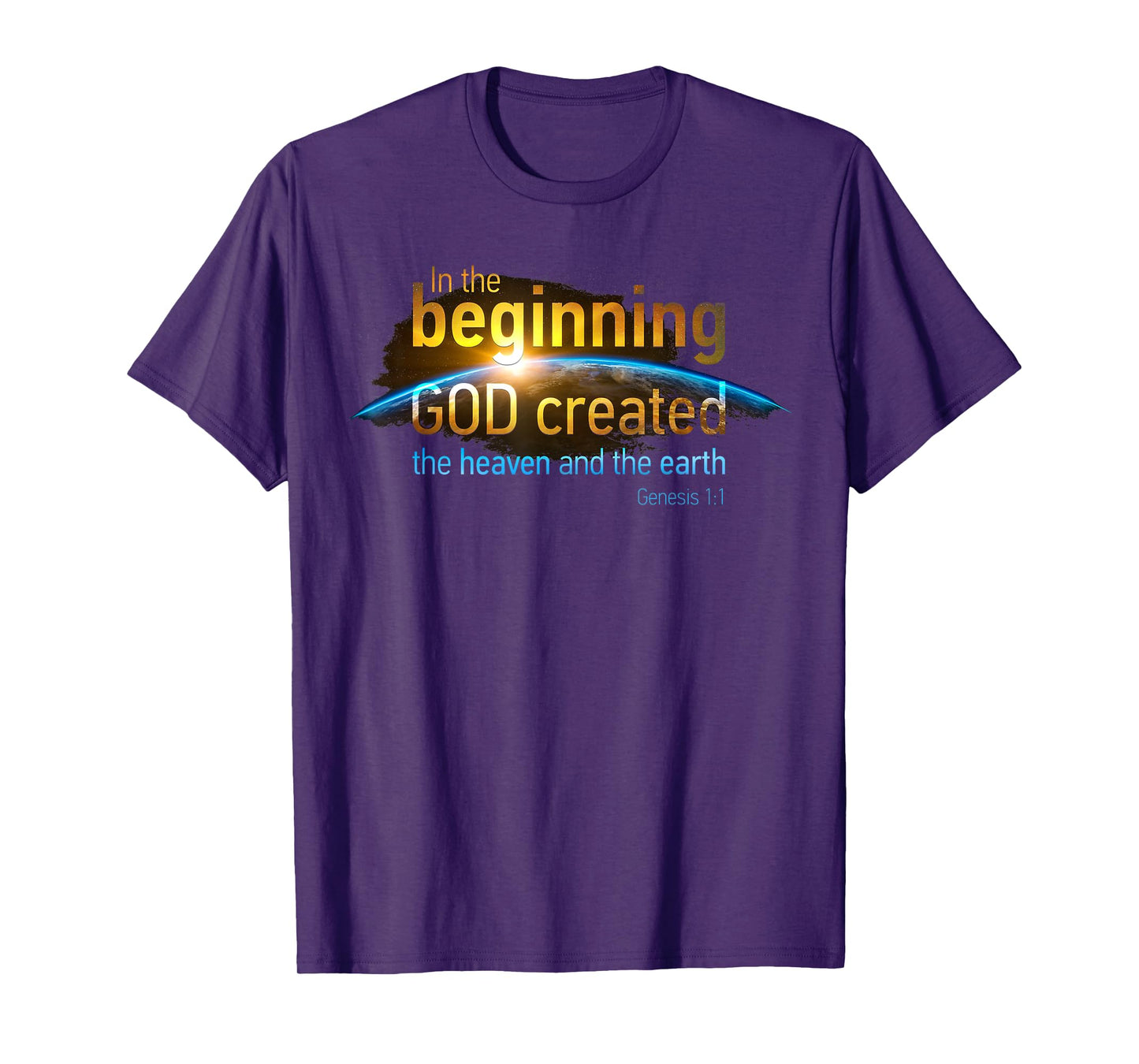 In The Beginning, GOD Created – Genesis 1:1 Christian Verse T-Shirt