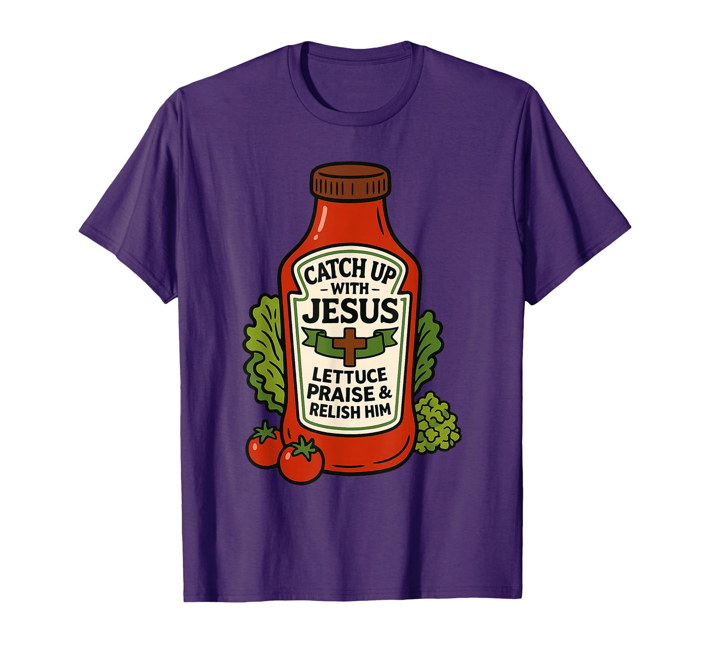 Funny Christian Faith Ketchup Pun Catch Up With Jesus Meme T-Shirt
