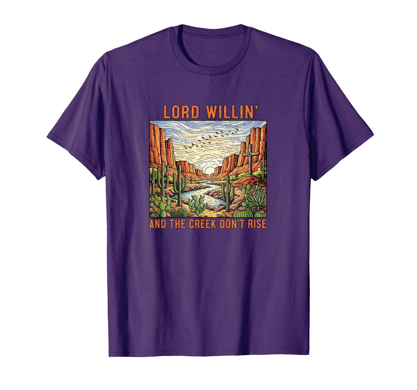 Lord Willin and The Creek Don't Rise T-Shirt