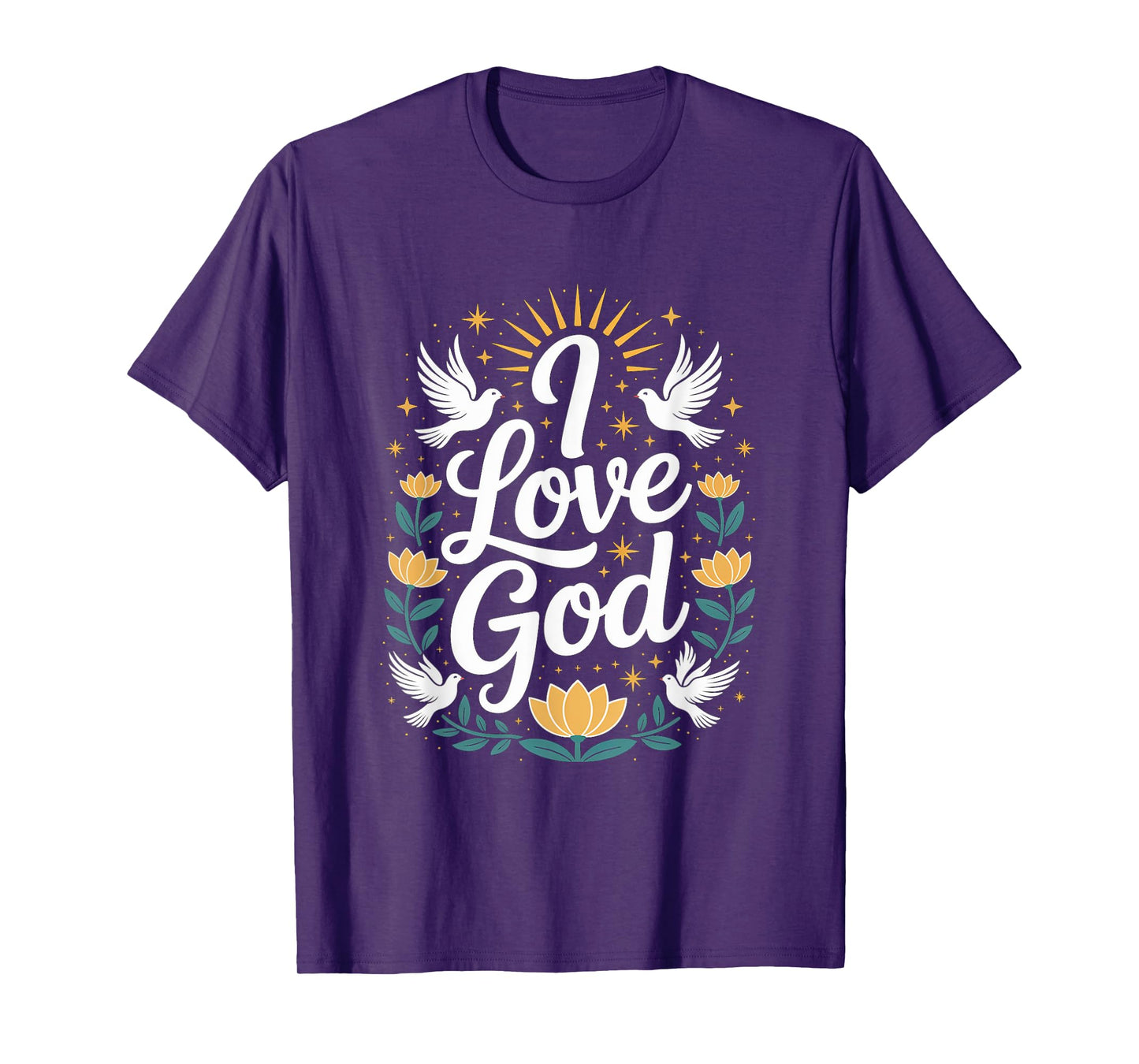 I Love God Spiritual Faithful Devotion T-Shirt