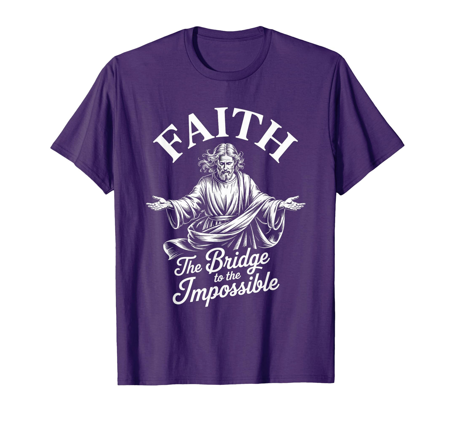 Faith The Bridge to The Impossible Christian Streetwear T-Shirt