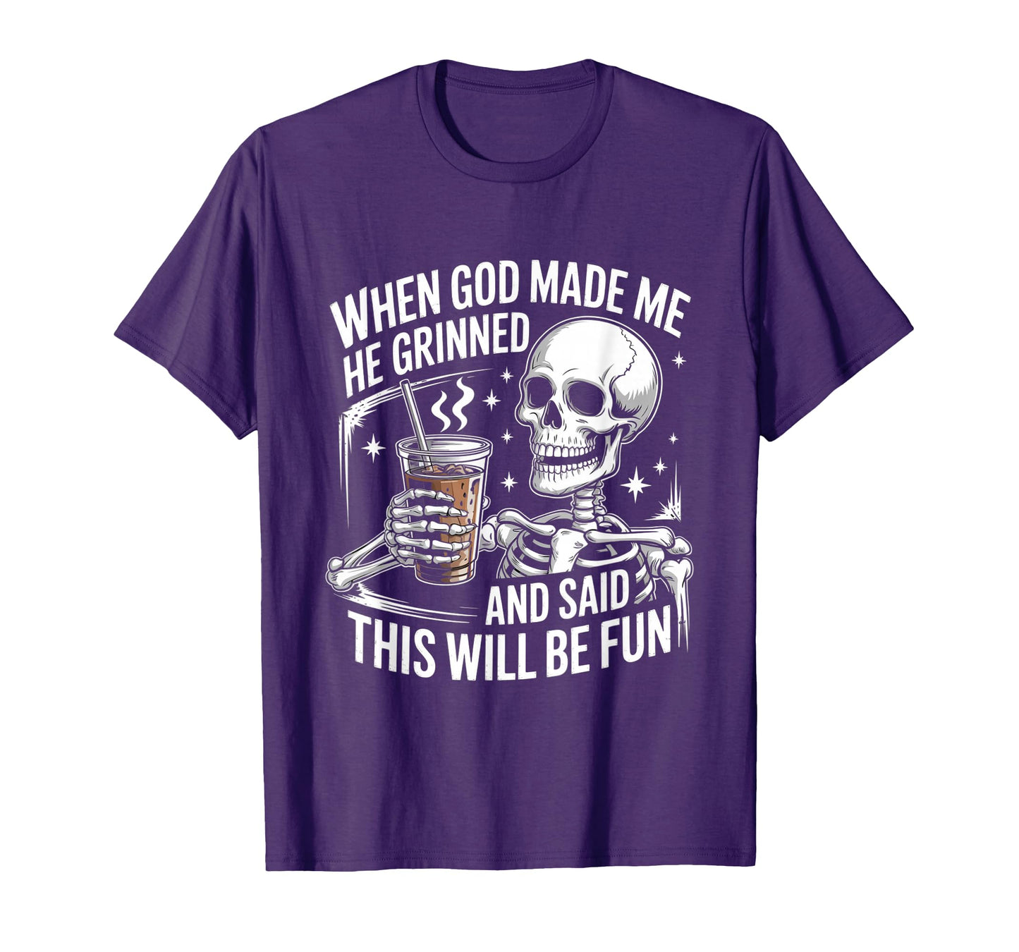 When God Made Me He Grinned Funny Fun Religious Quote T-Shirt