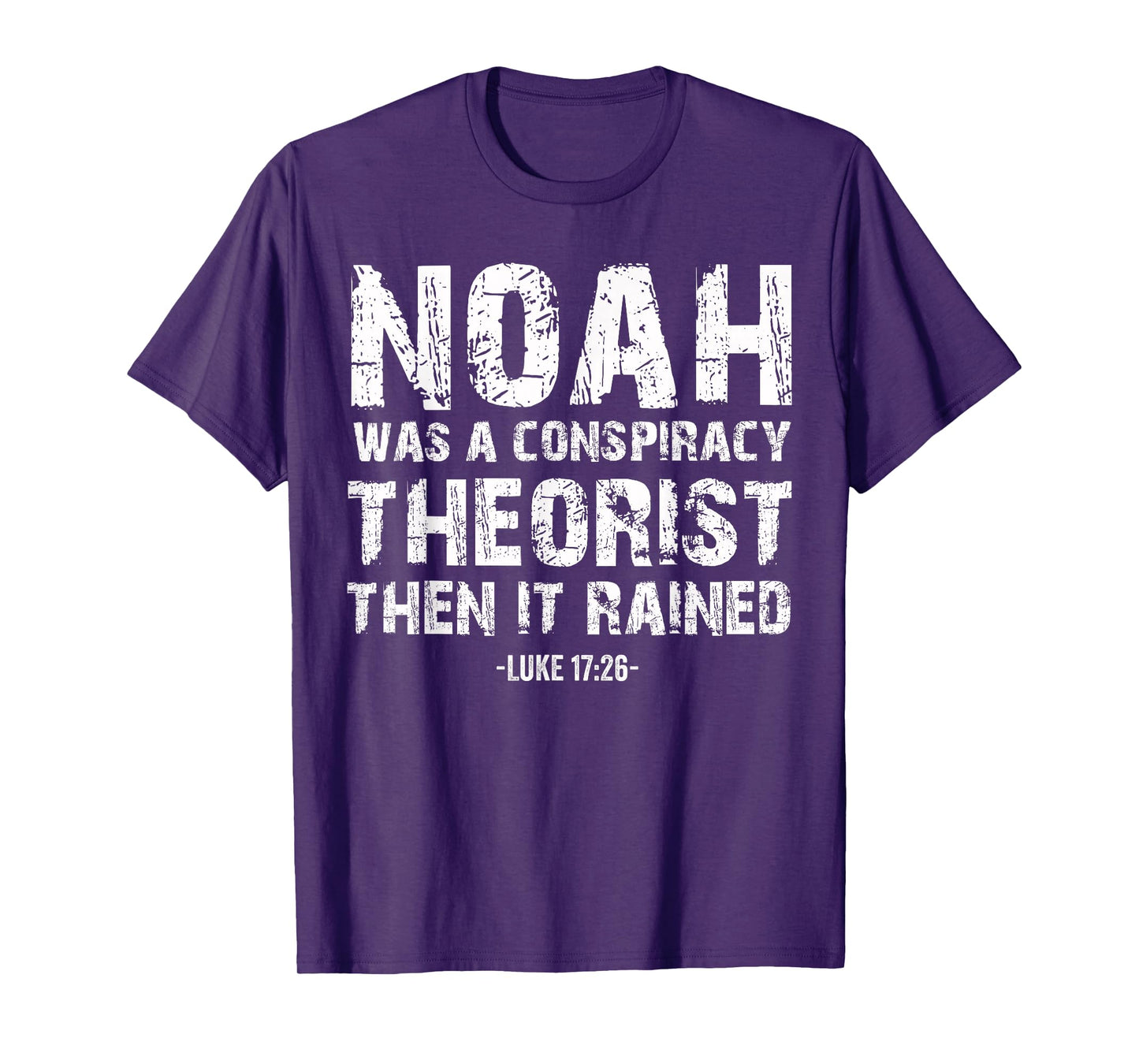 Conservative Funny Christian Noah Was A Conspiracy Theorist T-Shirt