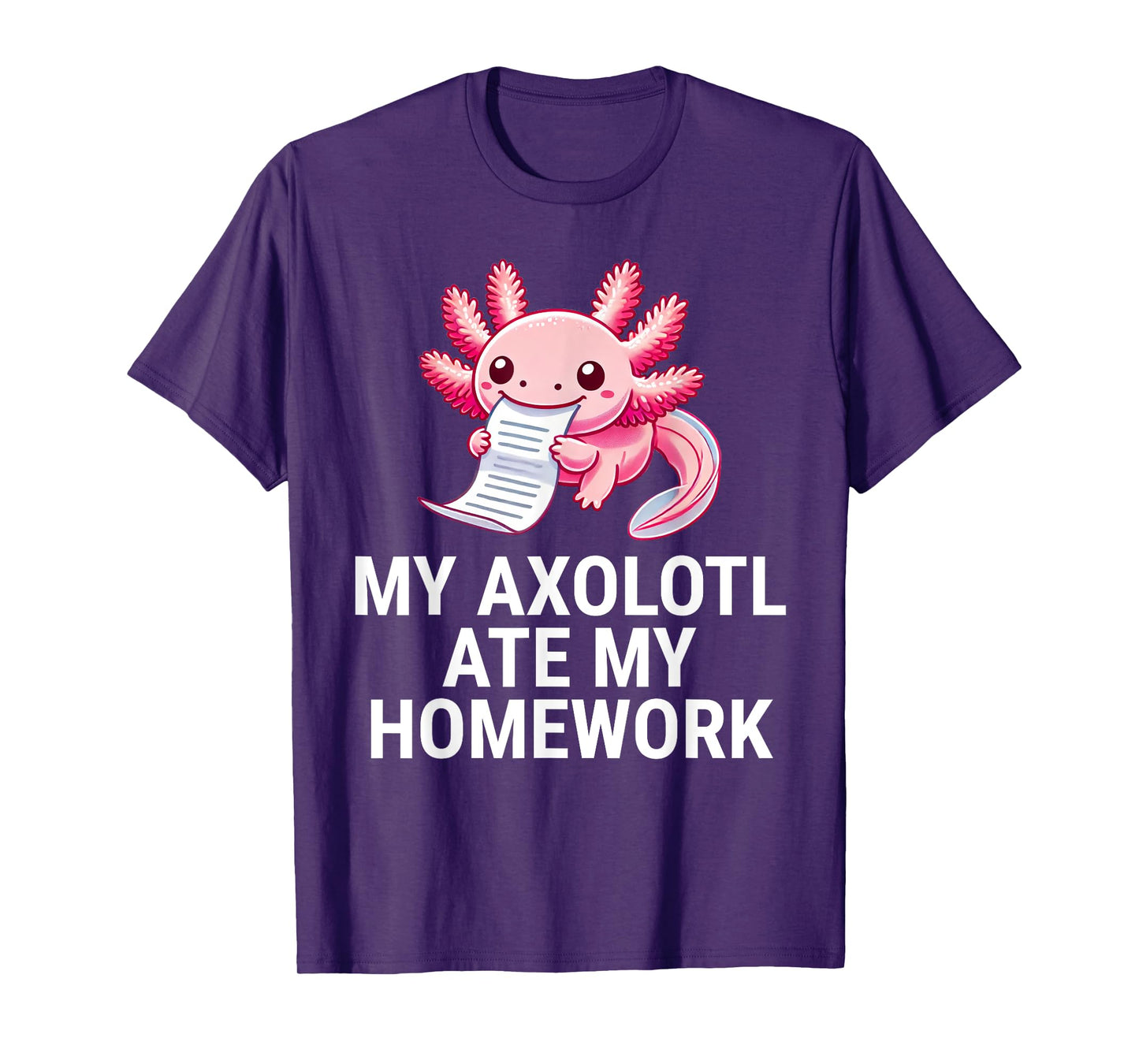 My Axolotl Ate My Homework Funny School T-Shirt