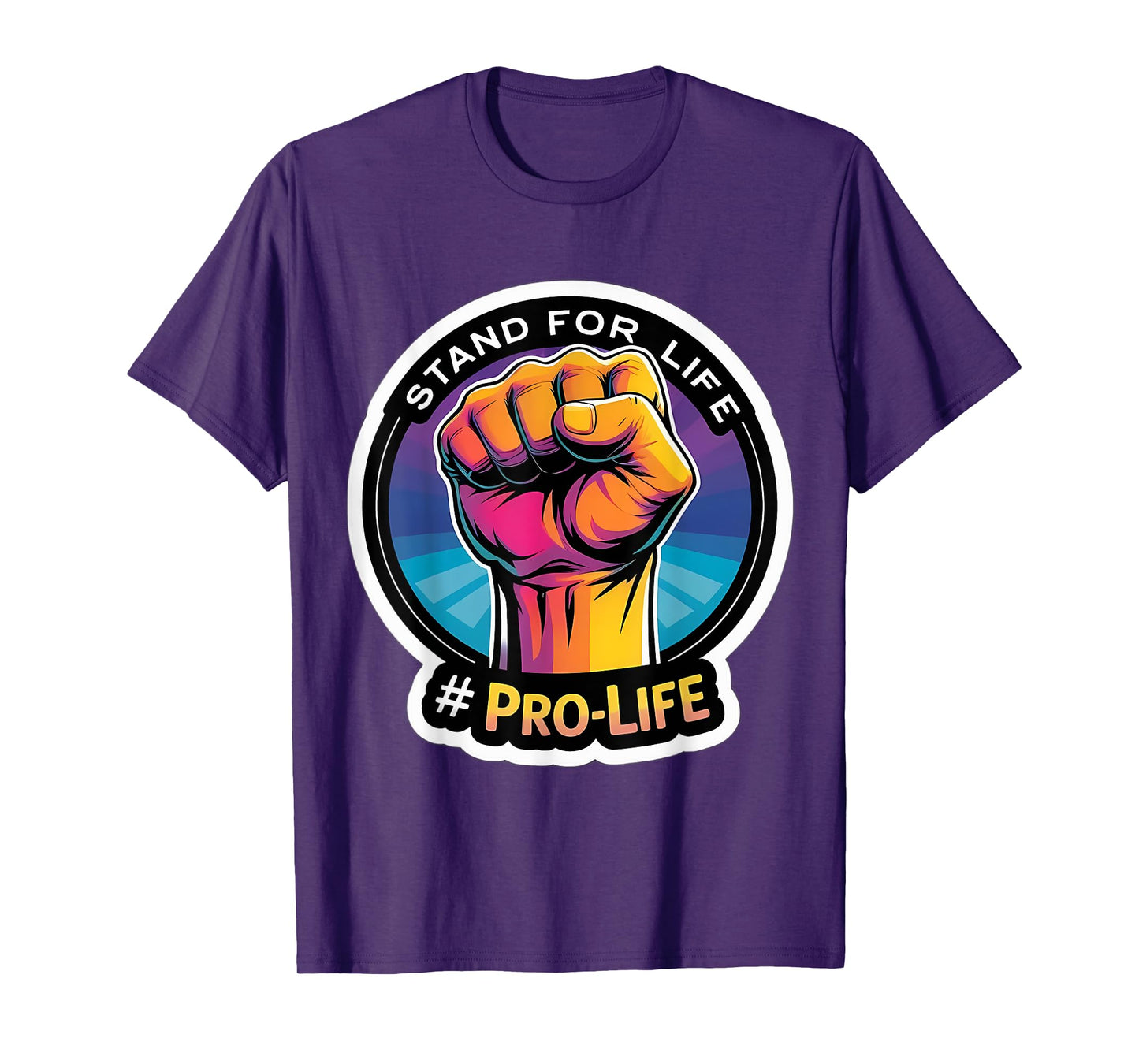 Stand for Life Pro-Life Raised Fist Unborn Baby Fetus Rally T-Shirt