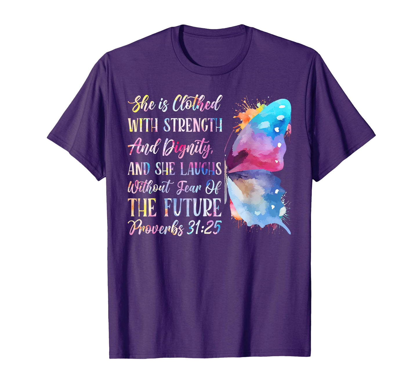 Christian Bible Verse Faith God Butterfly Proverbs 31:25 She T-Shirt