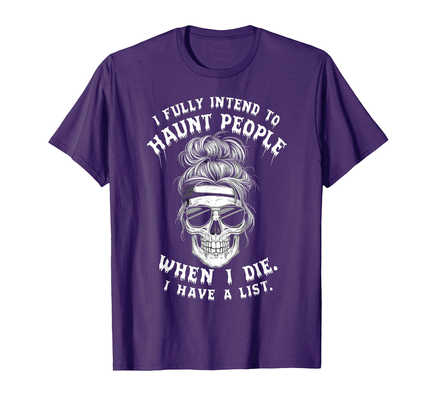 Funny Skull Humor Halloween Quotes I Fully Intend To Haunt People When I Die Unisex-Adults Black T-Shirt Small