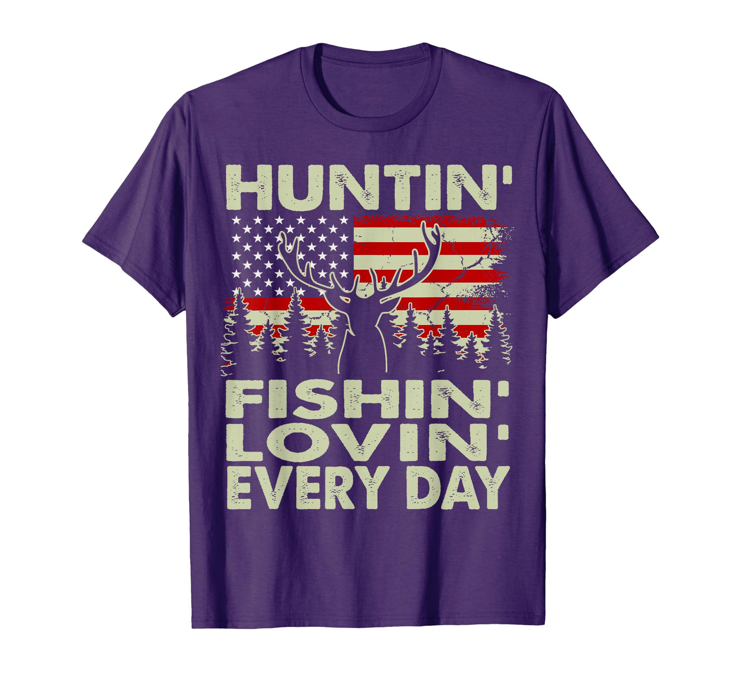 Huntin Fishin Lovin Every Day Deer Hunting Gift Dad Daughter T-Shirt