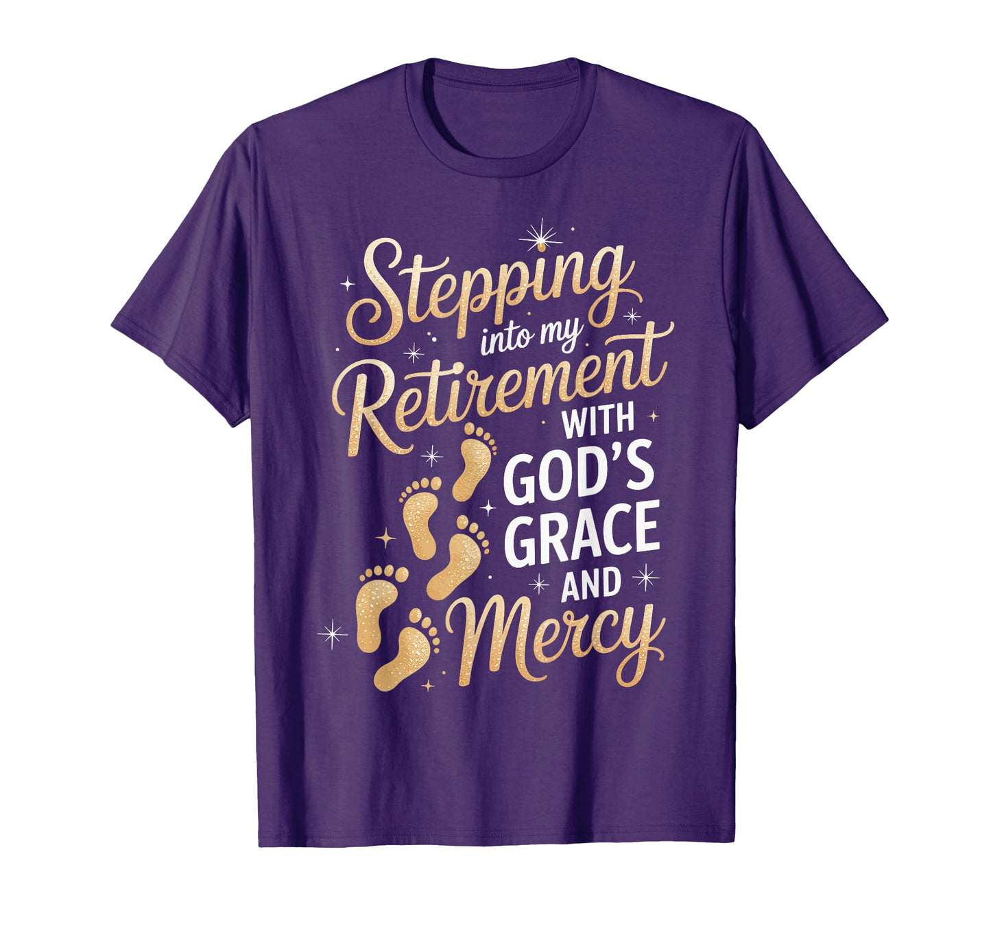 Stepping Into My Retirement with God's Grace and Mercy T-Shirt