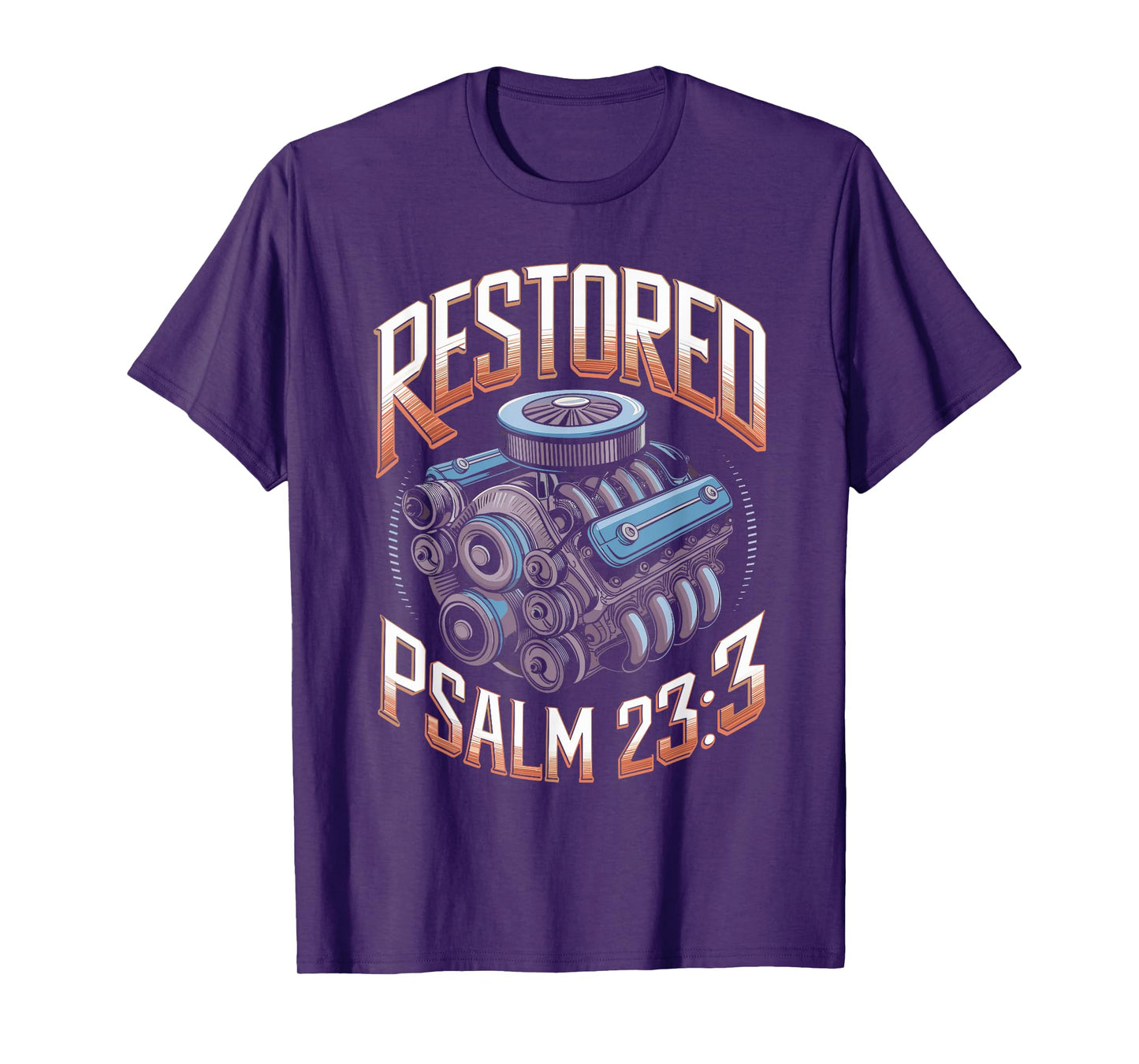 Restored Psalms 23:3 Engine Faith Design T-Shirt