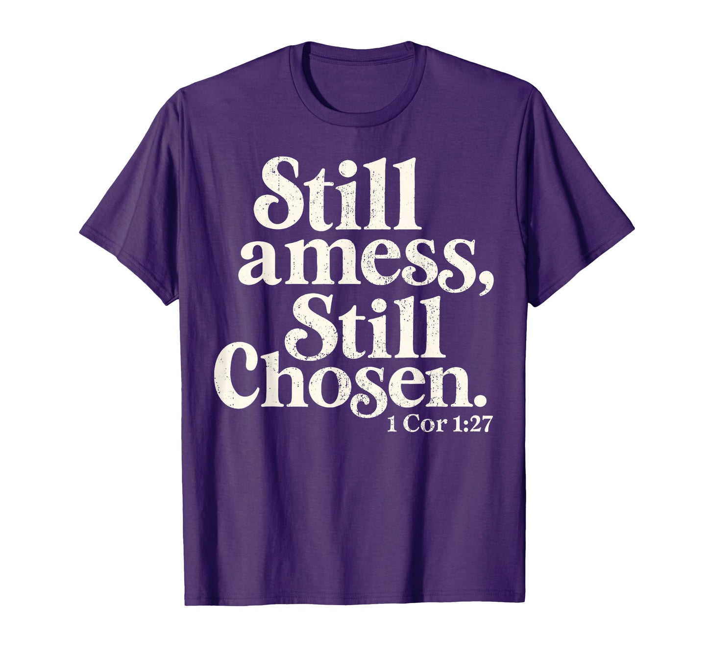 Christian Still A Mess Still Chosen God Fall Bible Verse T-Shirt