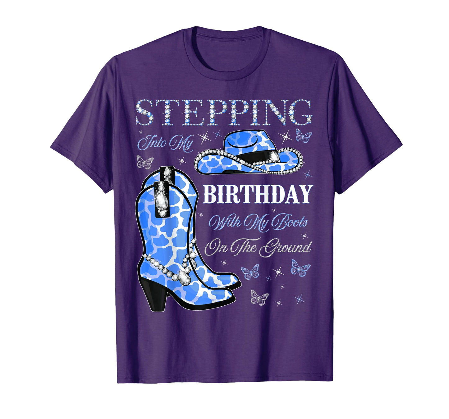 Stepping Into My Birthday With My Boots On The Ground T-Shirt