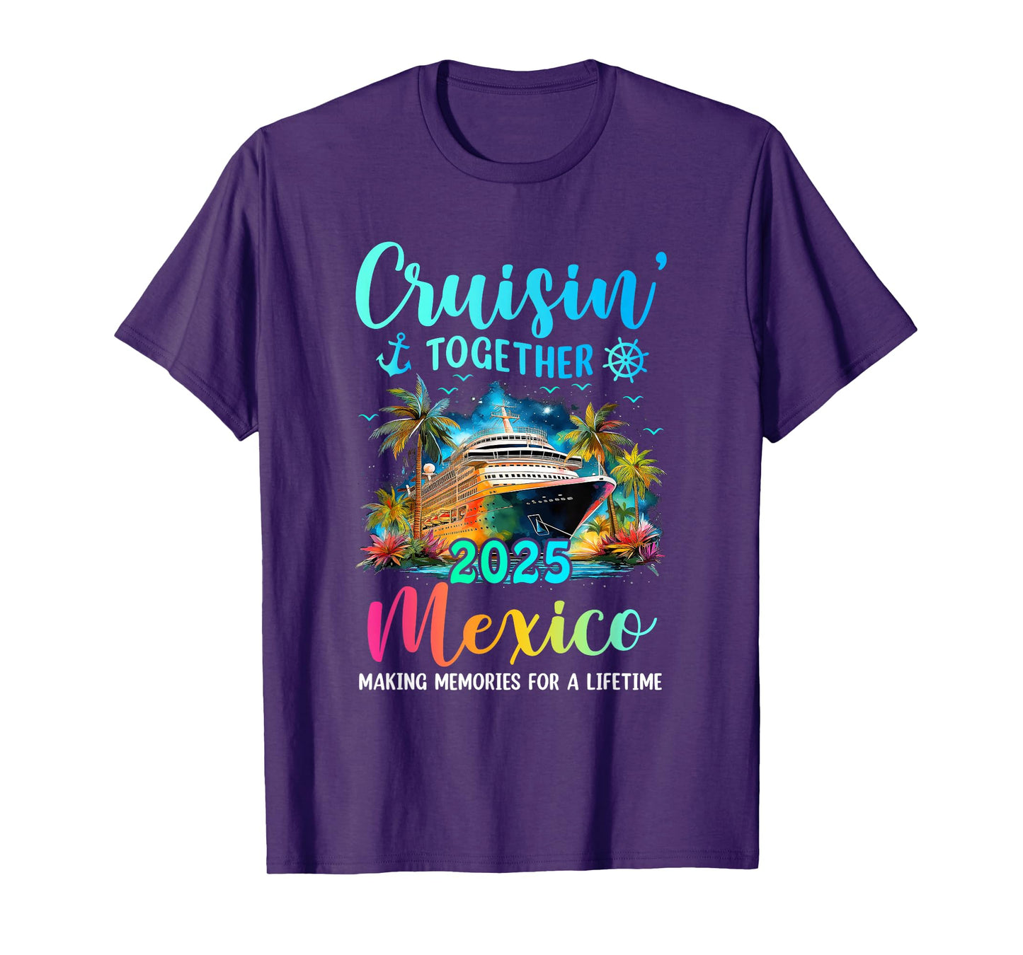 Cruisin' Together Mexico 2025 Family Cruise Vacation T-Shirt