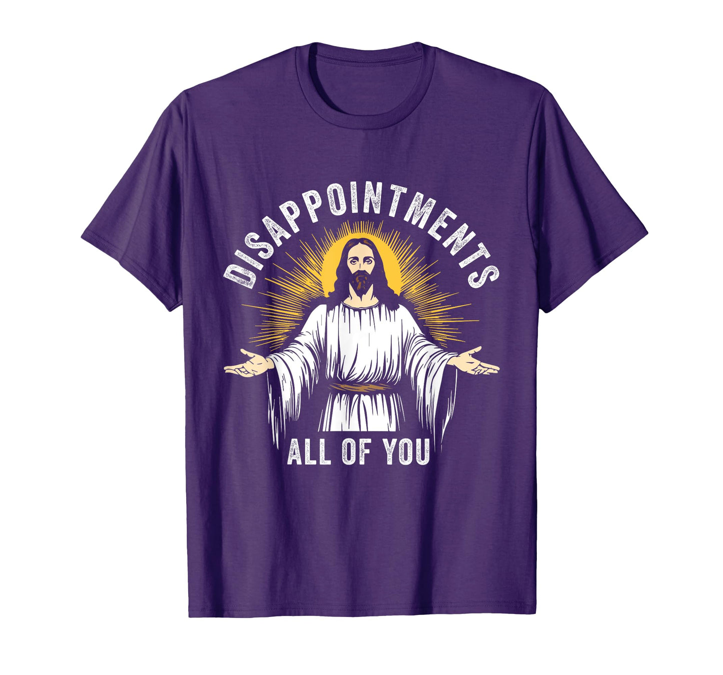 DISAPPOINTMENTS ALL OF YOU Christian Humor Meme T-Shirt