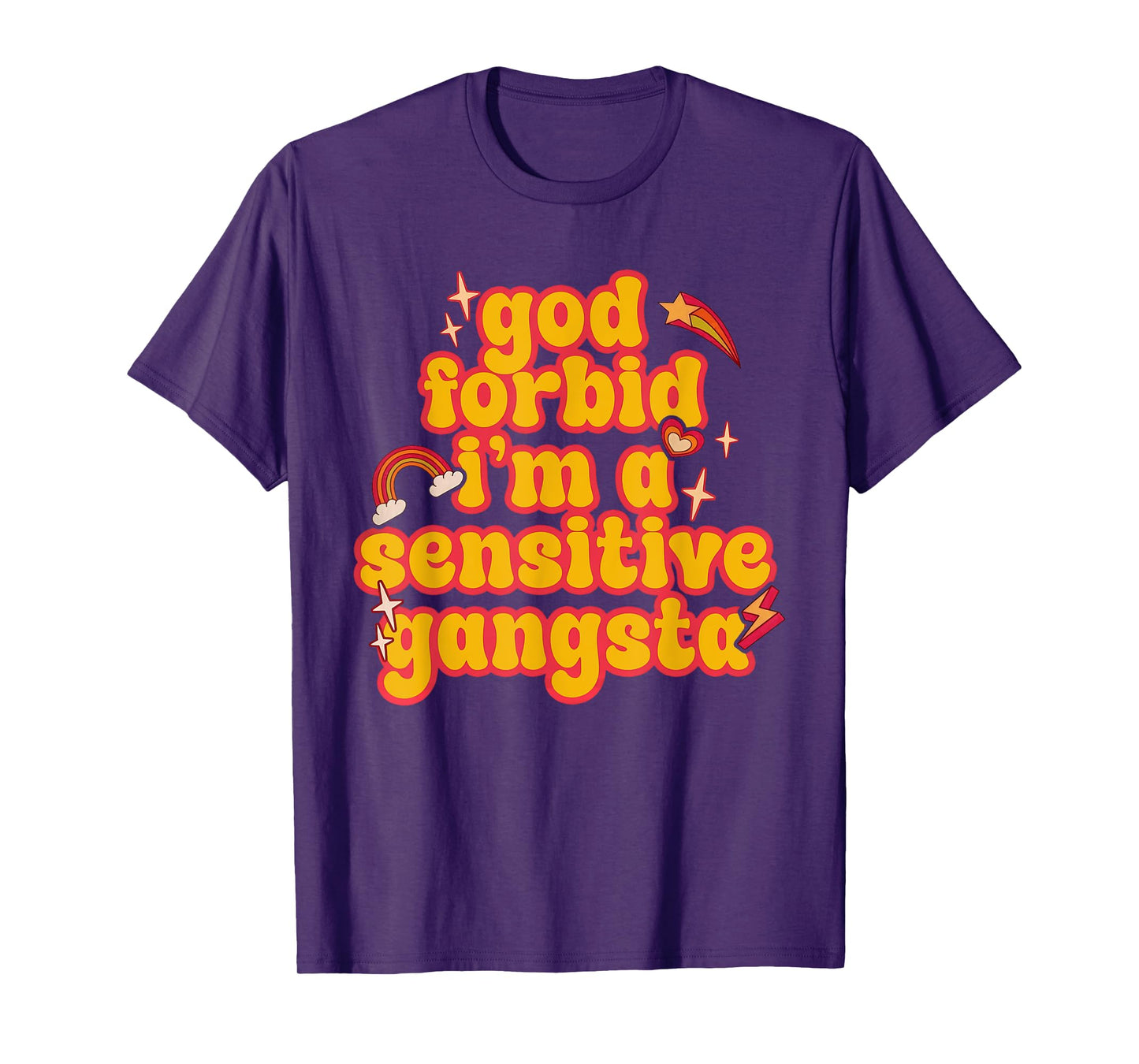 Retro Funny God Forbid I'm A Sensitive Gangsta Cute Cozy T-Shirt