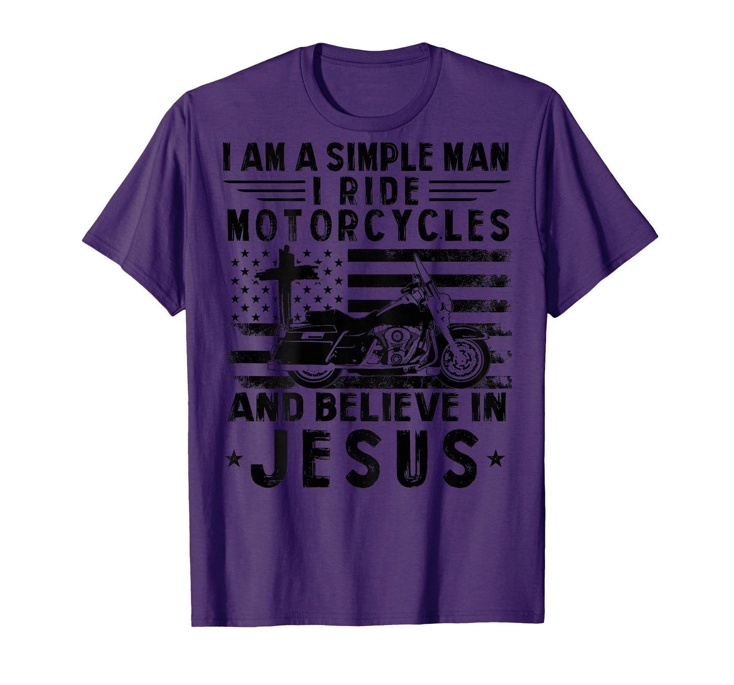 Simple Man Ride Motorcycles and Believe in Jesus Quotes Tee T-Shirt