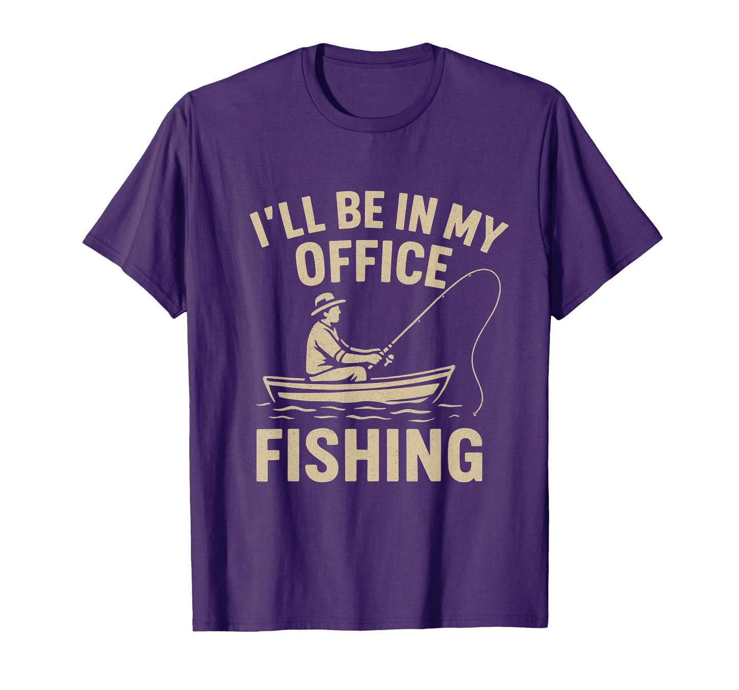 I’ll Be in My Office Fishing Fisherman T-Shirt