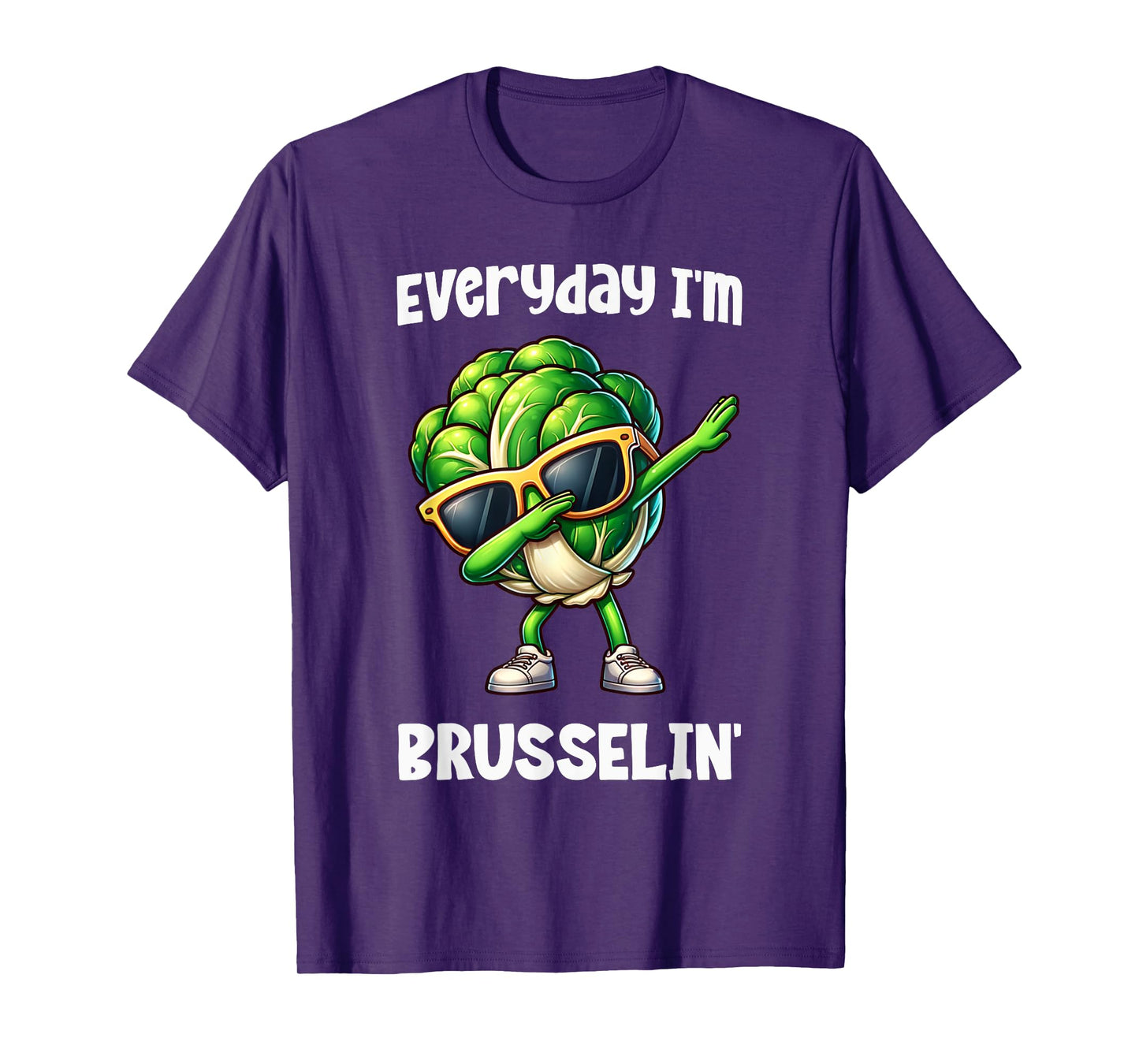 Everyday I'm Brusselin Dabbing Brussel Sprout Funny Vegan T-Shirt