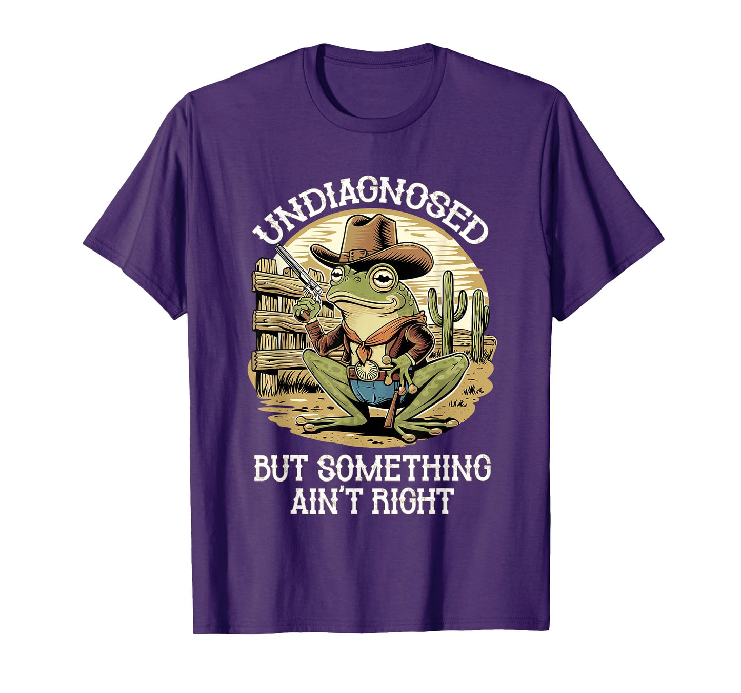 Undiagnosed But Something Ain't Right Funny Cowboy Frog T-Shirt