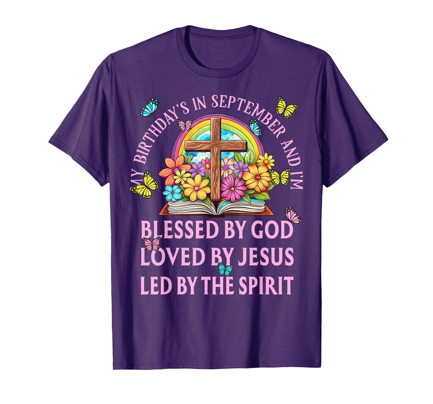 Blessed By God September Birth Month Rainbow And Flowers T-Shirt