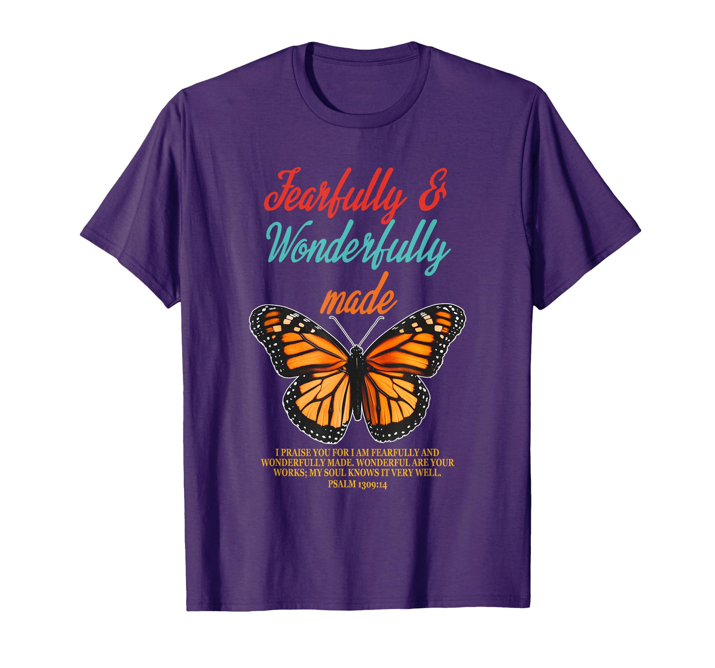 Fearfully & Wonderfully Made I Praise You For I Am Fearfully T-Shirt
