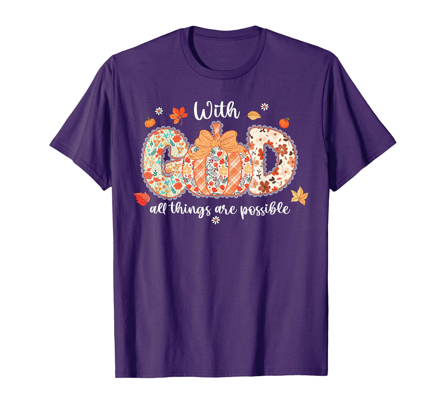 with God All Things are Possible Christian Fall Thanksgiving T-Shirt