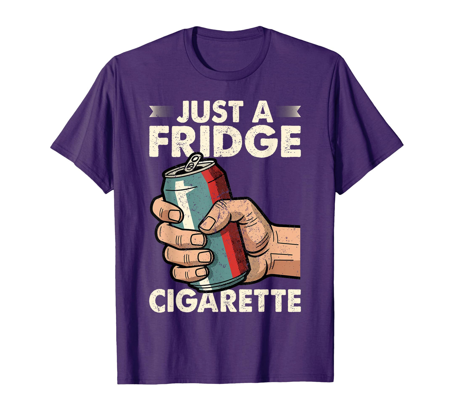Just A Fridge Cigarette Funny Sarcastic Humor T-Shirt