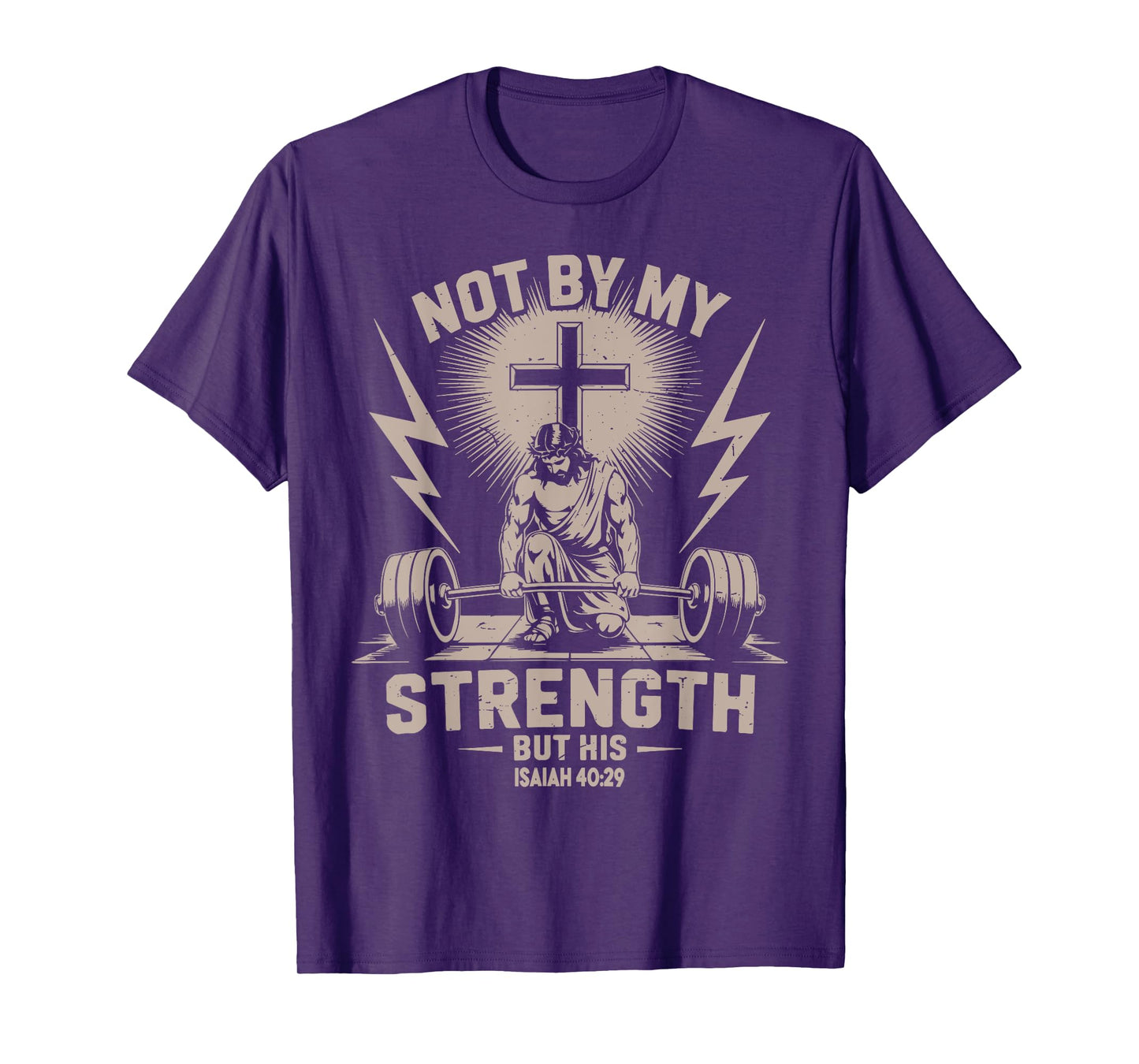 Not by My Strength But His Funny Christian Workout Gym Jesus T-Shirt