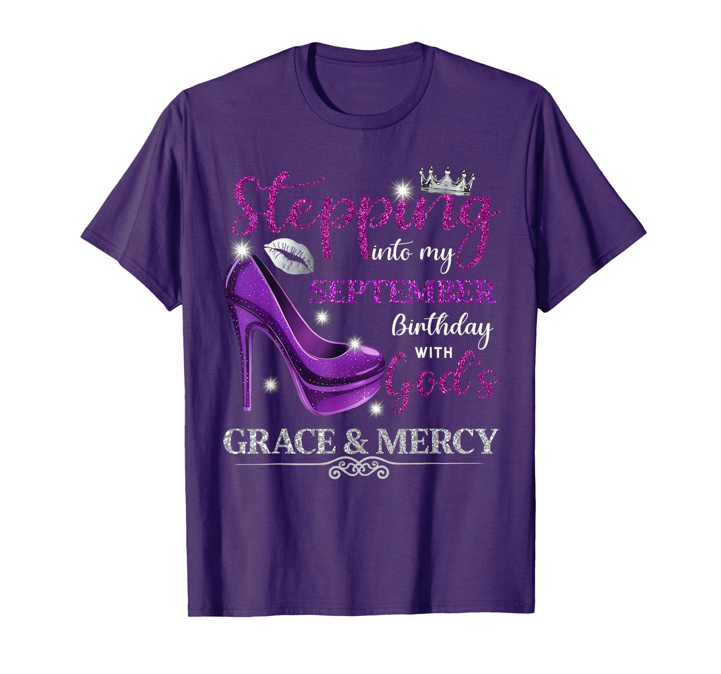 Stepping Into My September Birthday with Gods Grace & Mercy T-Shirt