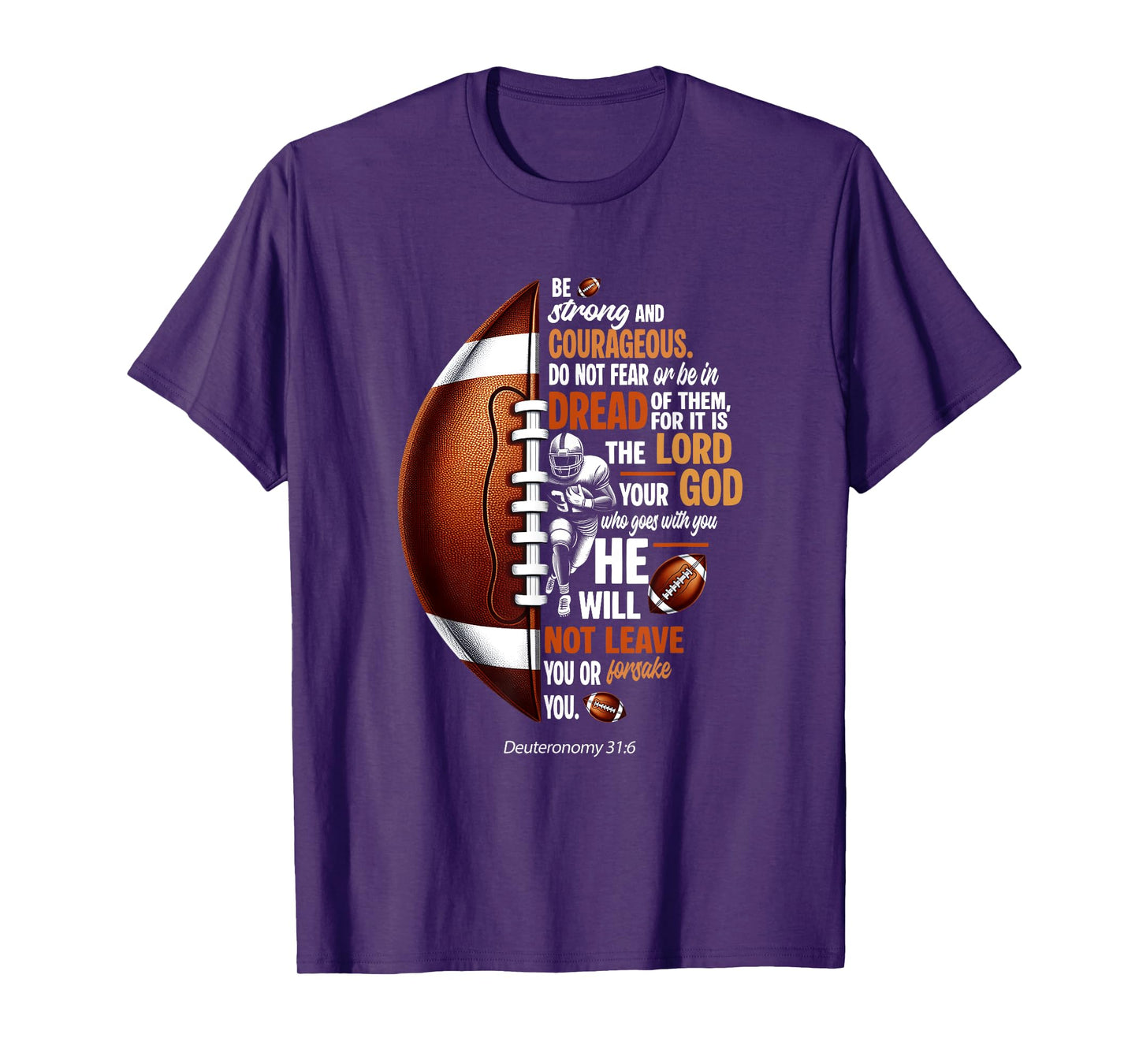 Christian Football Deuteronomy 31 6 Bible Christian Football T-Shirt