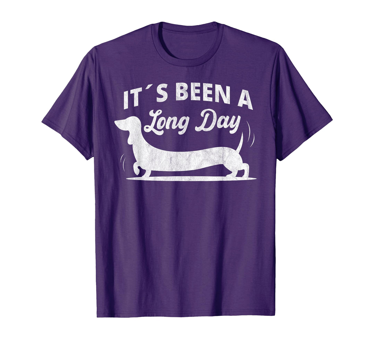 It´s been a long day funny dachshund Wiener Dog quote T-Shirt