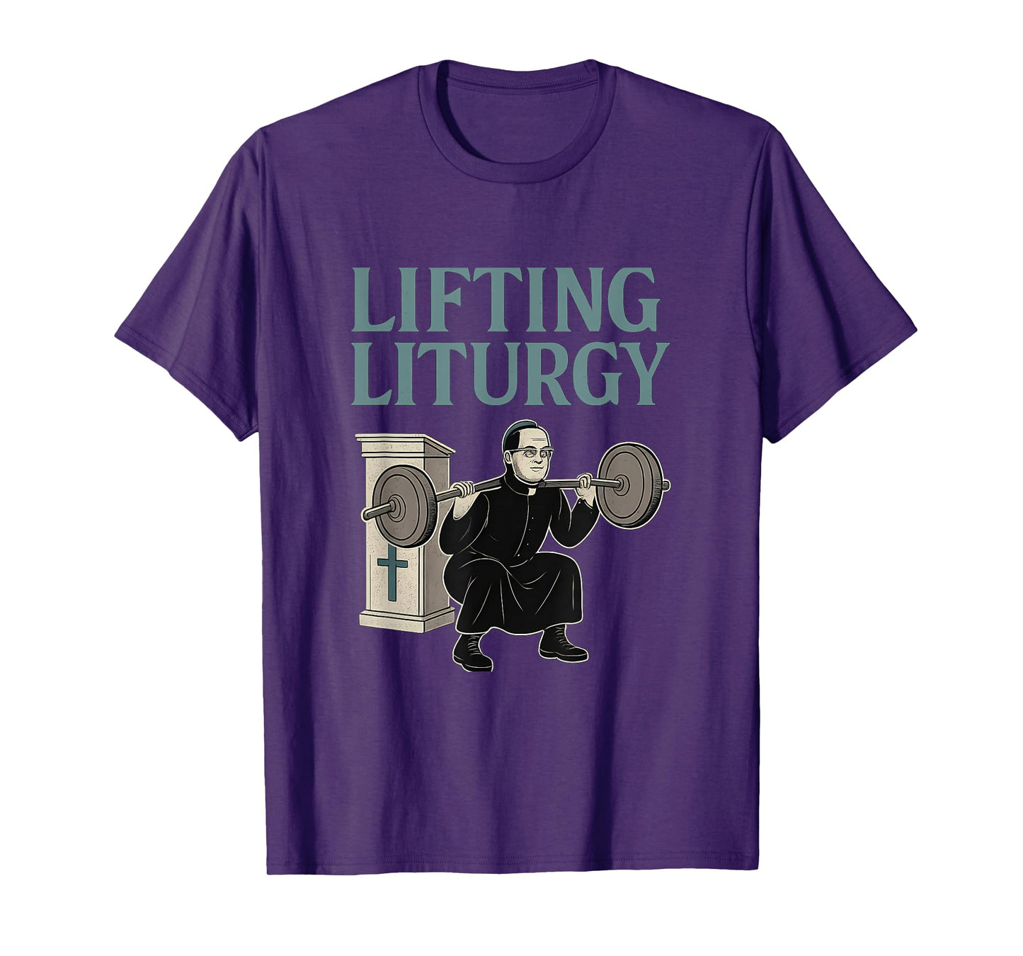 Lifting Liturgy Christian Fitness Gym Humor T-Shirt