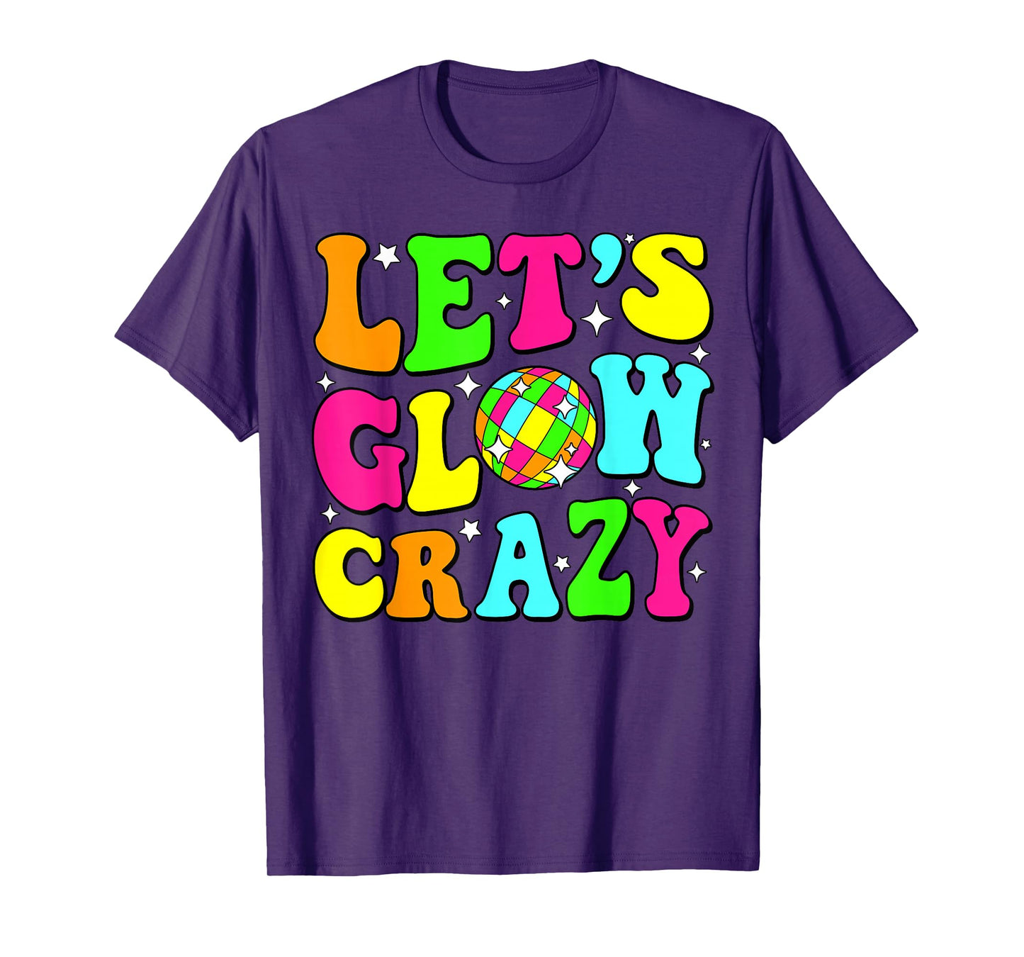 Let's Crazy Retro Birthday Party Glowing 80s 90s Group Team T-Shirt