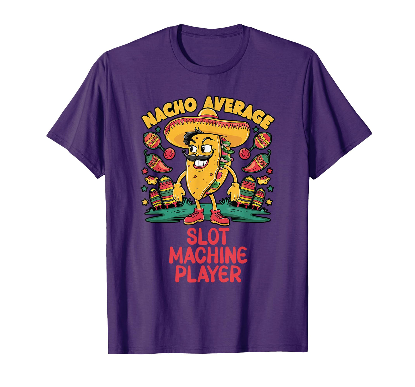 Nacho Average Slot Machine Player Cinco De Mayo Mexican T-Shirt