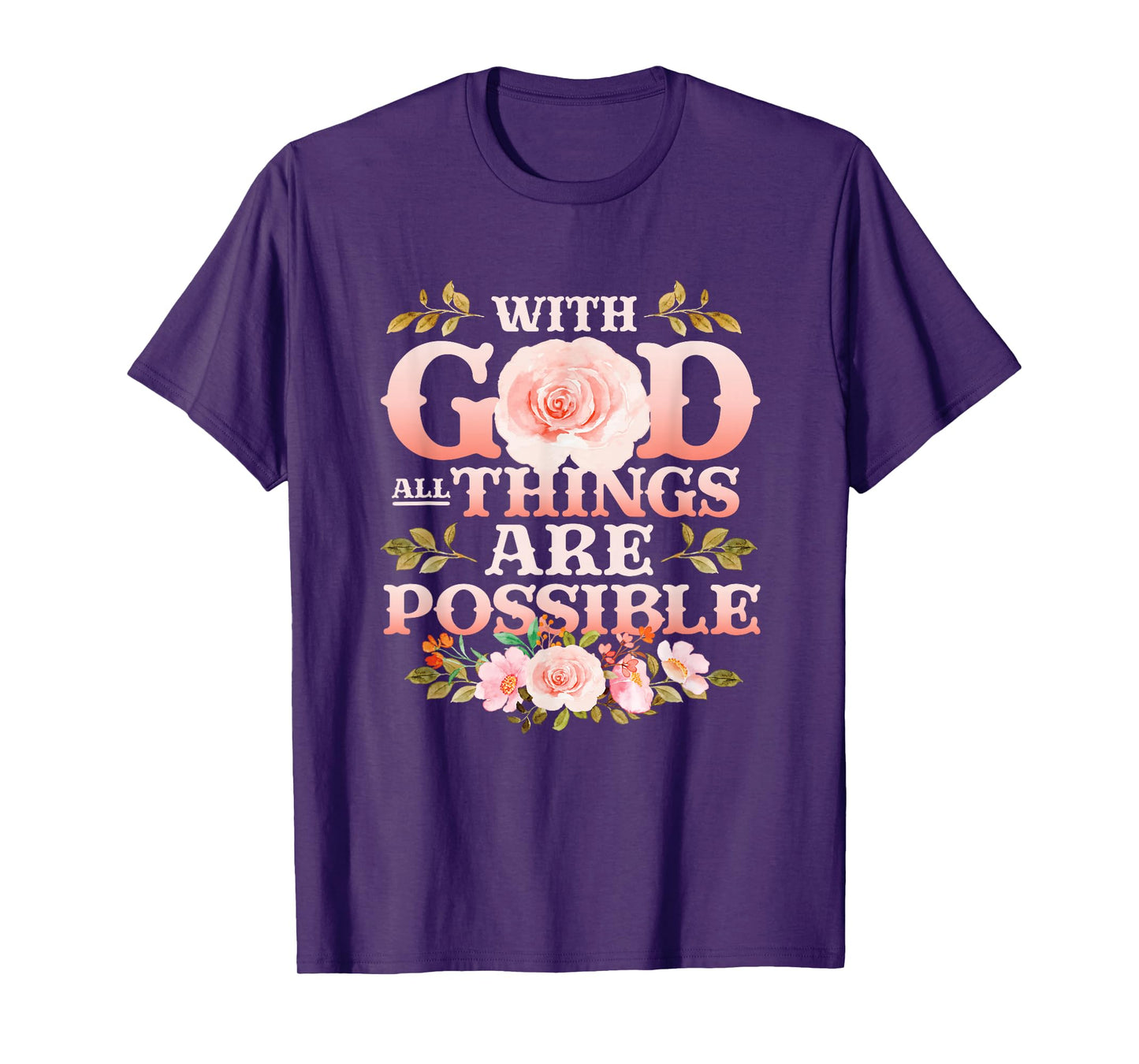 With God All Things Are Possible Religious Themed T-Shirt