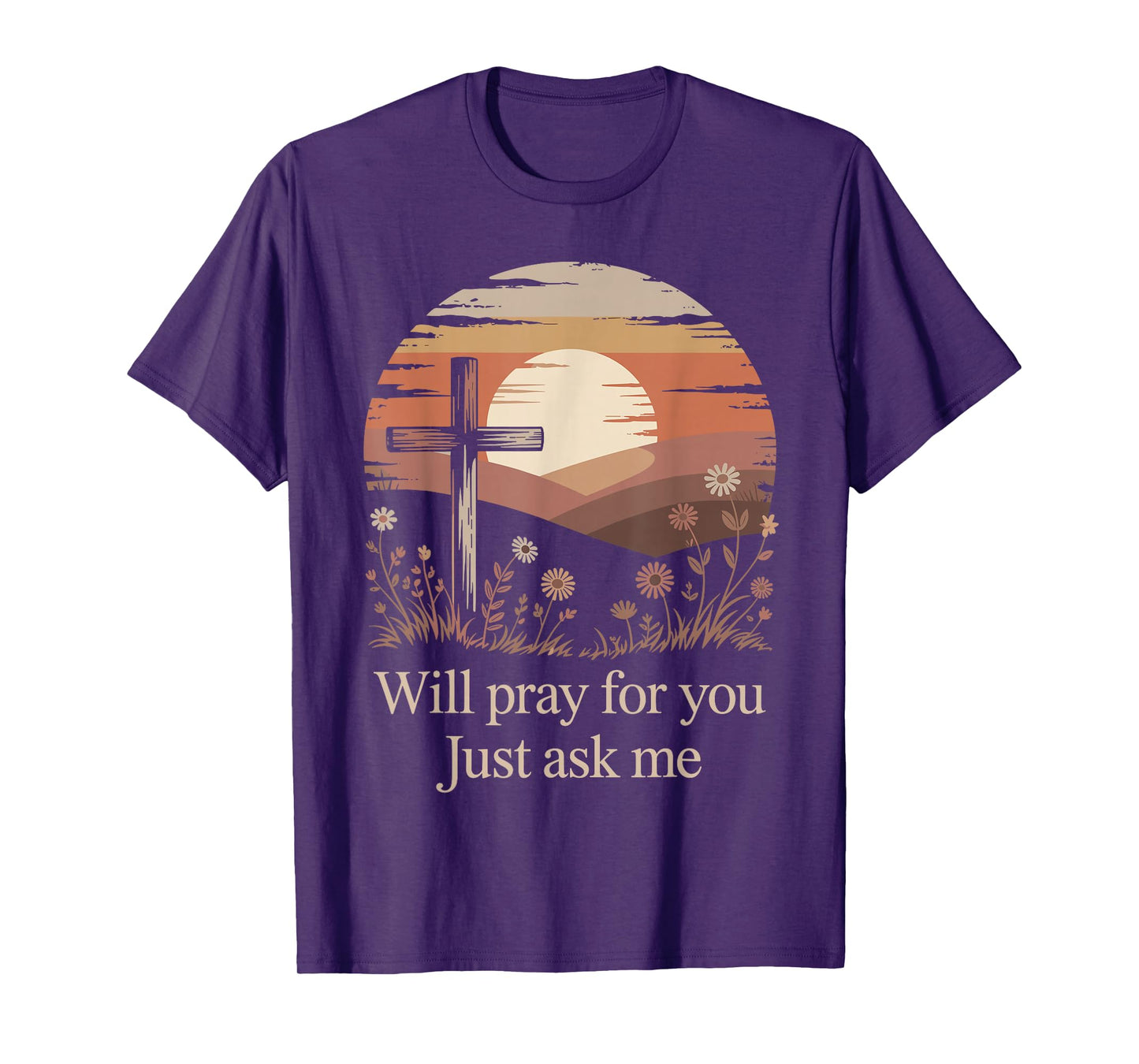 Will Pray for You Just Ask Me Christian Prayer Praying Jesus T-Shirt