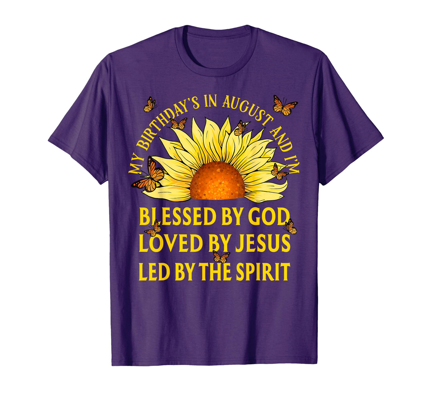 Blessed By God August Birthday Sunflower Christian T-Shirt