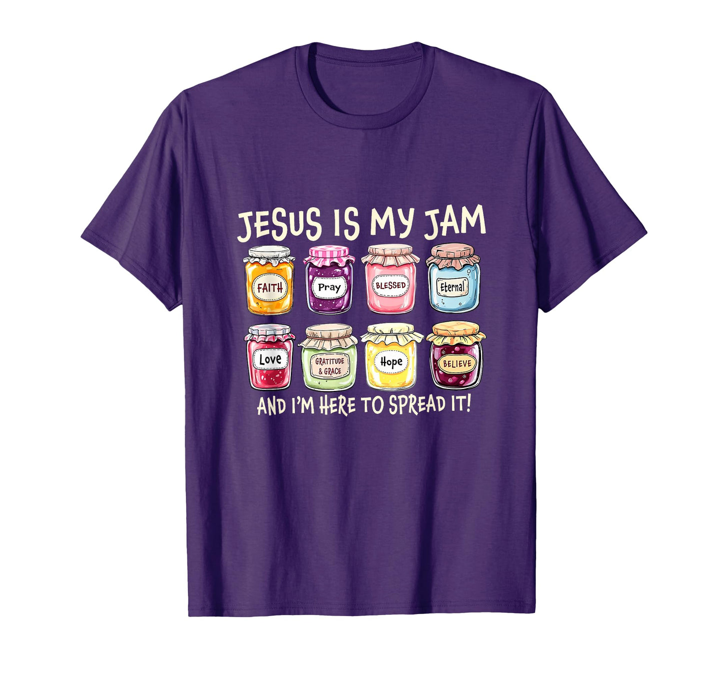 Jesus Is My Jam and I'm Here To Spread It Christian Faith T-Shirt