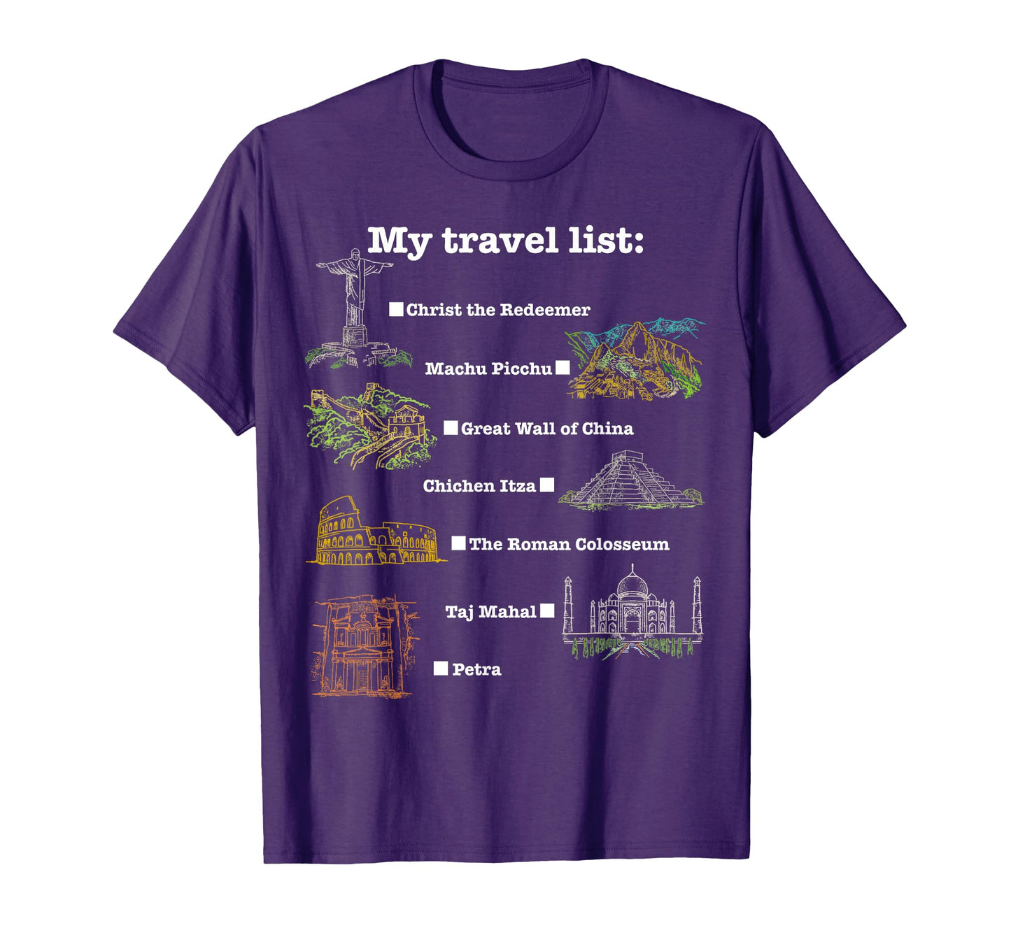 7 Wonders of the World, check the place you have been! T-Shirt