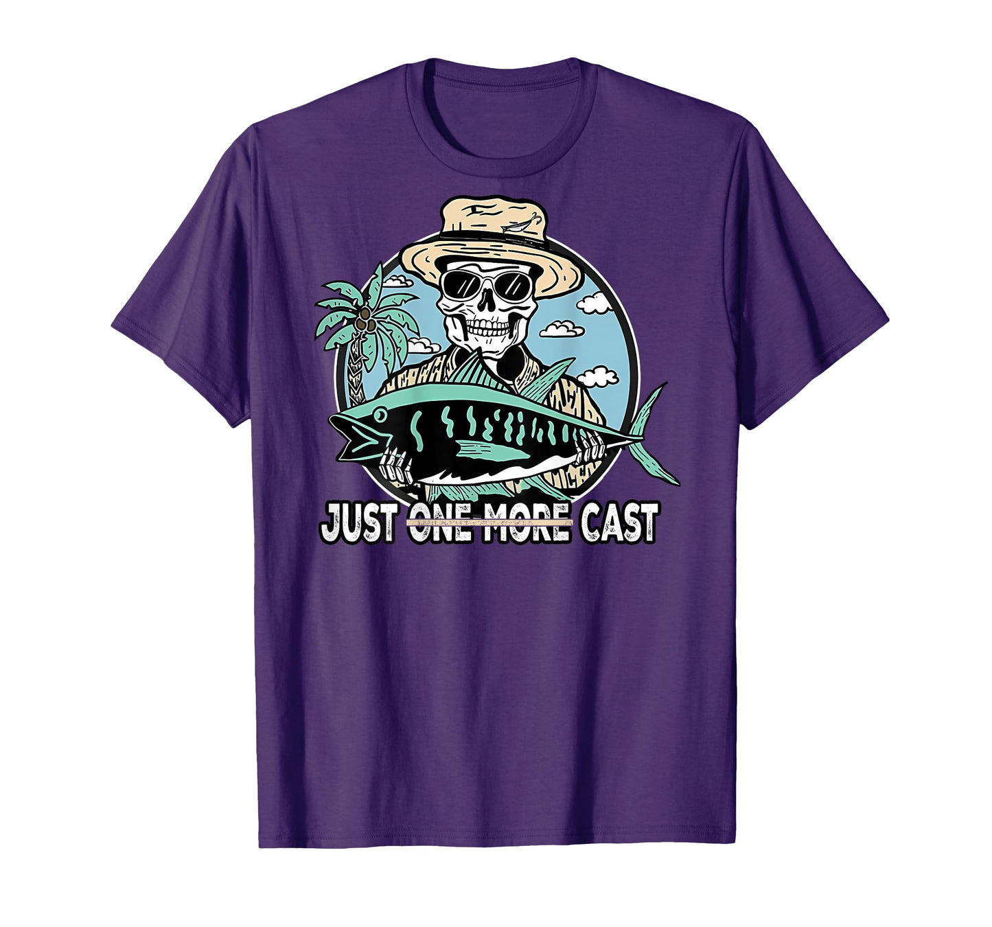 (on back)Funny Skeleton Fishing Tee Just One More Cast Quote T-Shirt